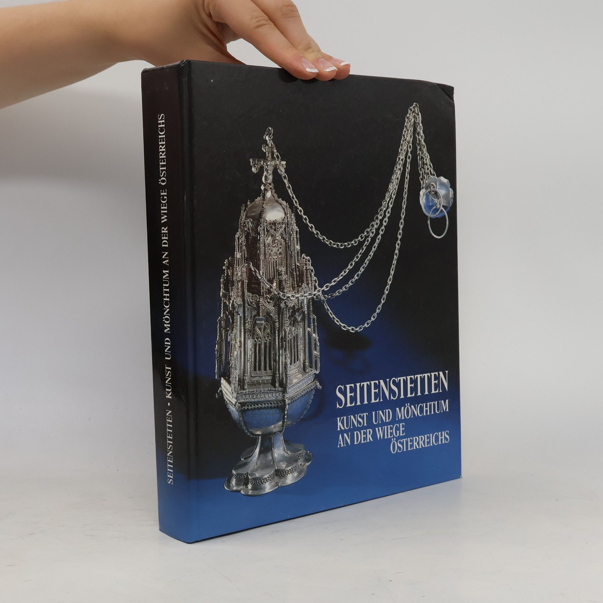 Autorenkollektiv Seitenstetten. Kunst und Mönchtum an der Wiege Österreichs