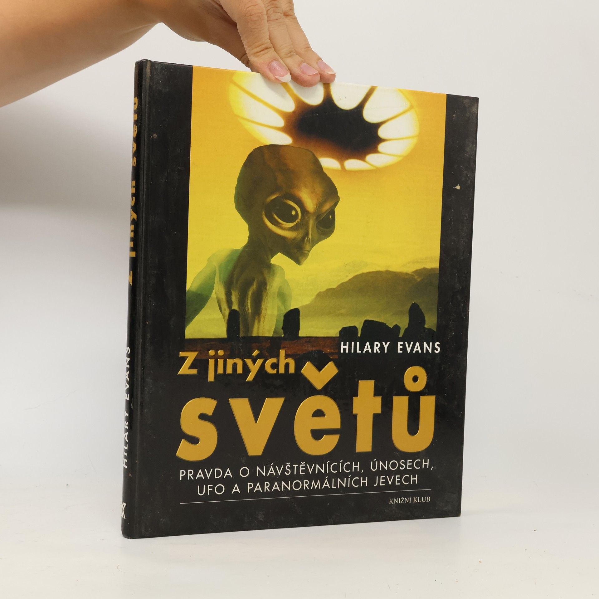 Hilary Evans Z jiných světů : pravda o návštěvnících, únosech, UFO a paranormálních jevech