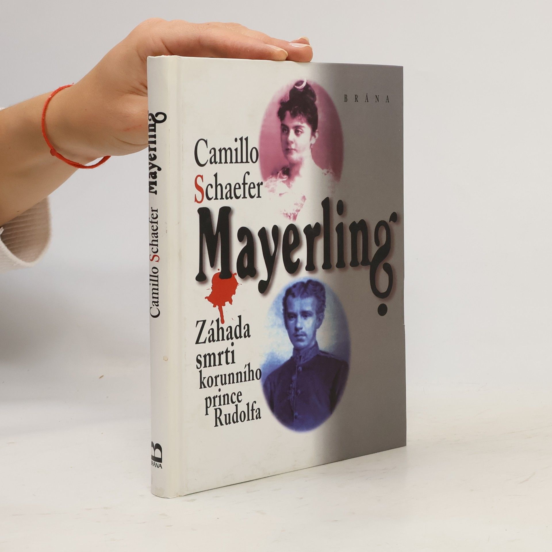 Camillo Schaefer Mayerling. Záhada smrti korunního prince Rudolfa.