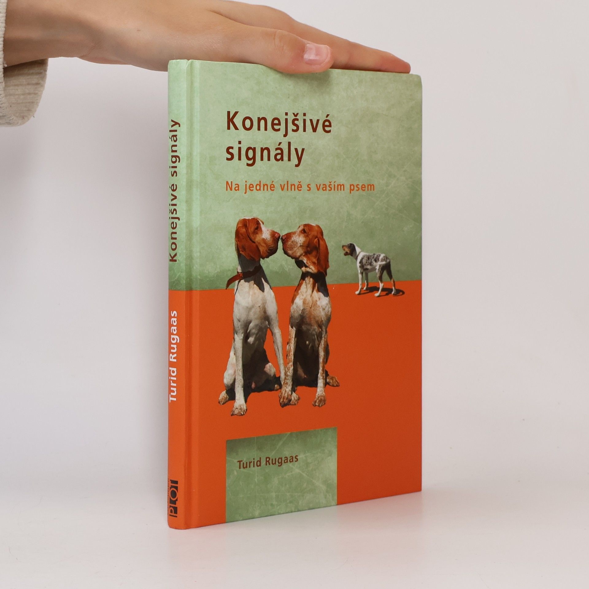 Turid Rugaas Konejšivé signály. Na jedné vlně s vaším psem