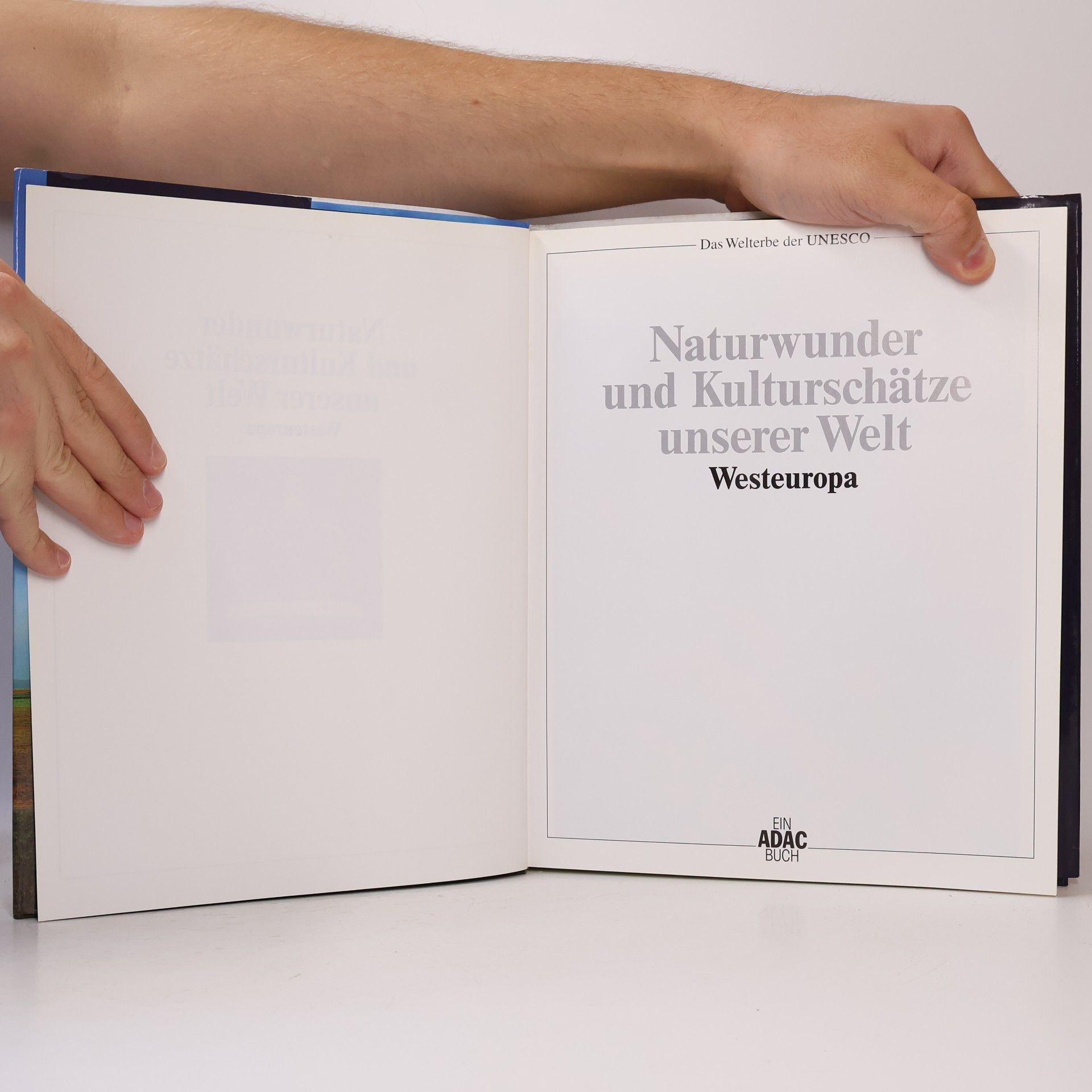 Kolektiv autorů Naturwunder und Kulturschätze unserer Welt: Westeuropa