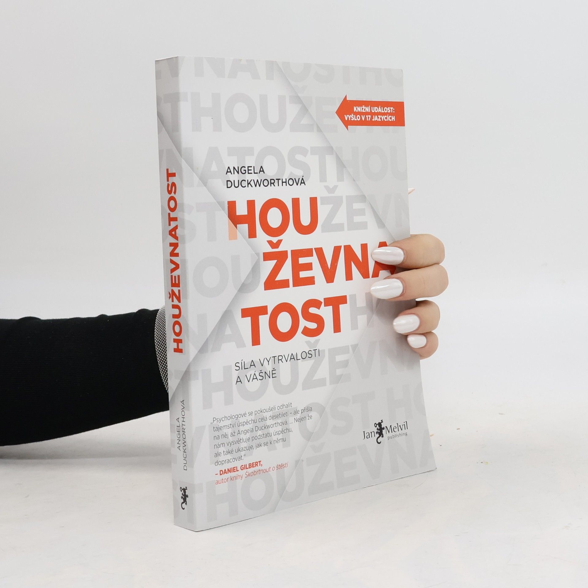 Angela Duckworth Houževnatost. Síla vytrvalosti a vášně