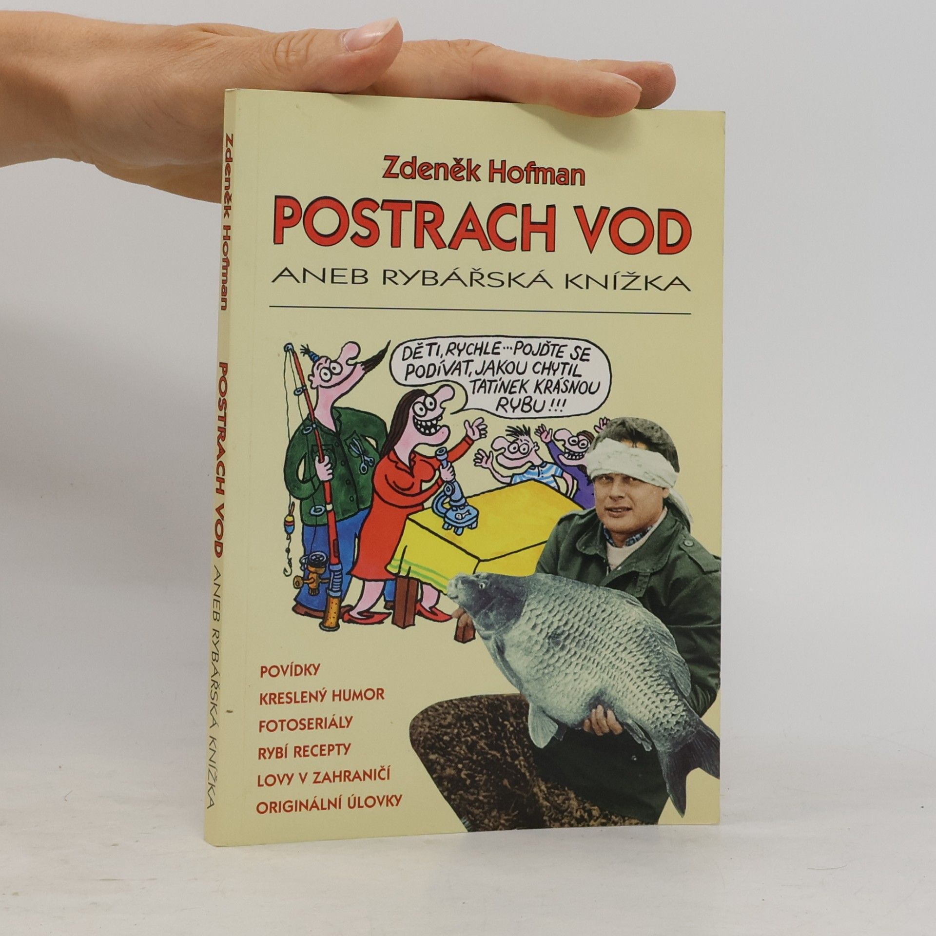 Zdeněk Hofman Postrach vod, aneb, Rybářská knížka