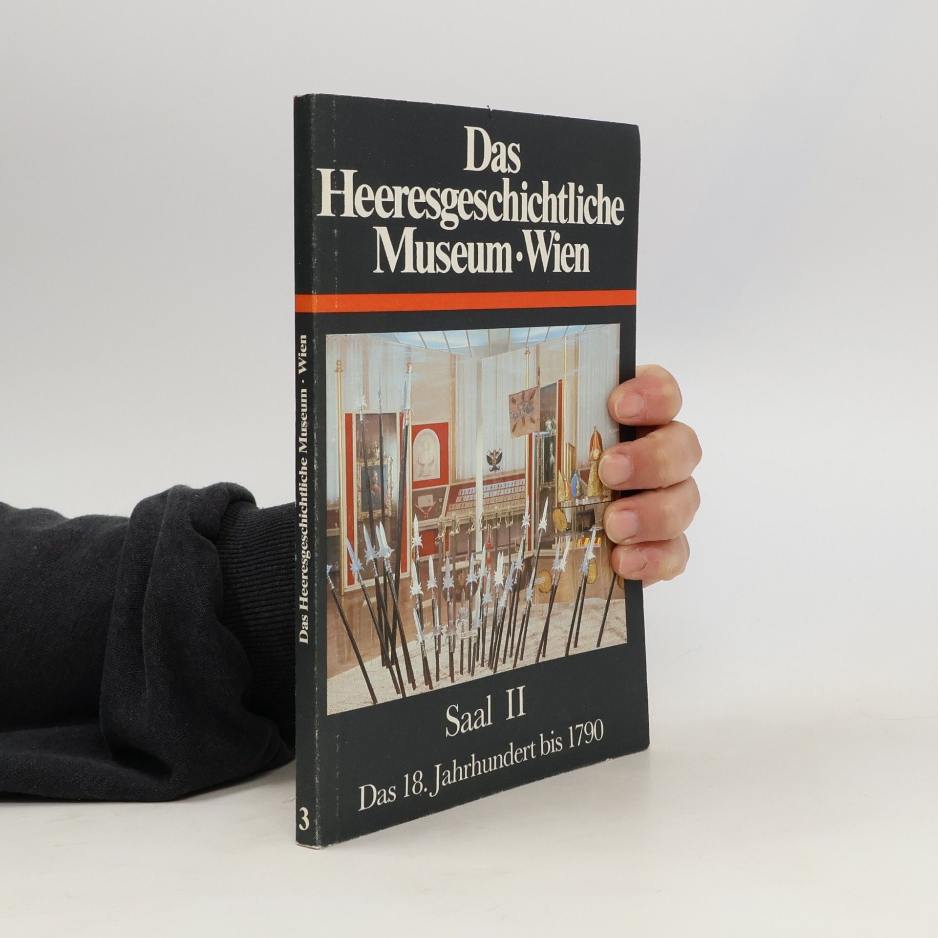 AA.VV. Das Heeresgeschichtliche Museum, Wien. Saal II