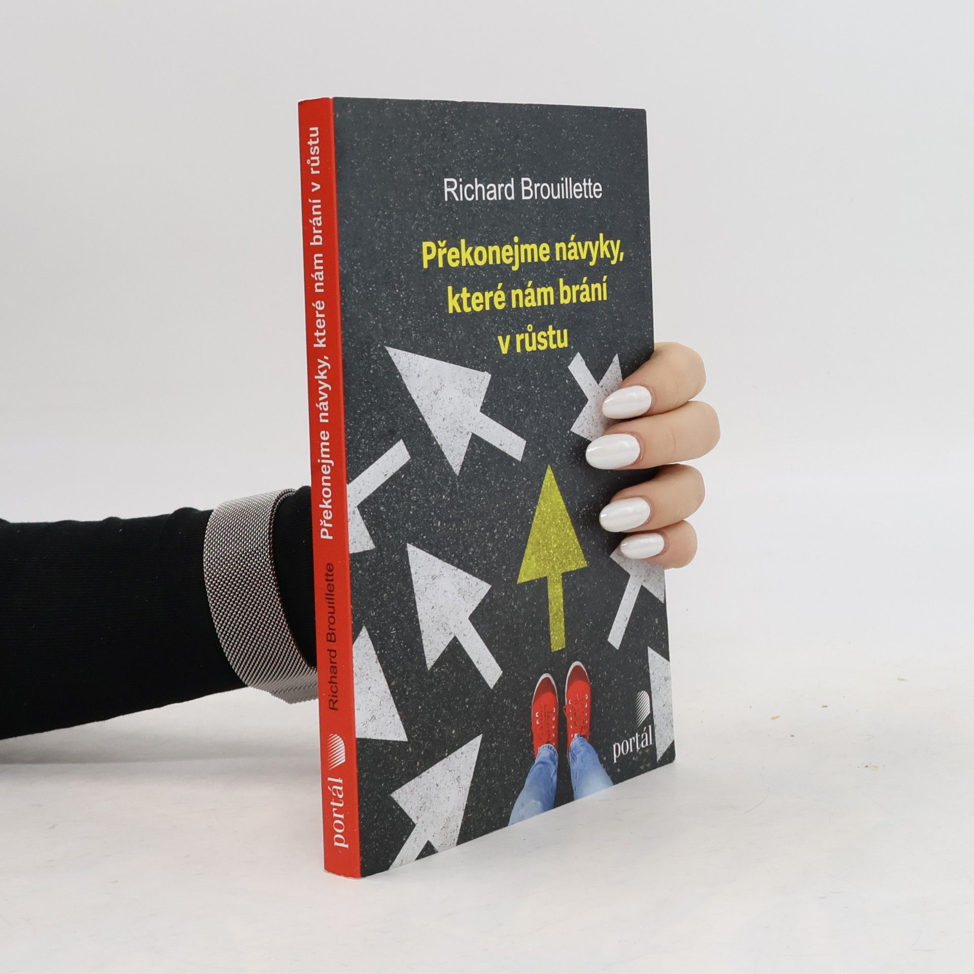 Richard Brouillette Překonejme návyky, které nám brání v růstu