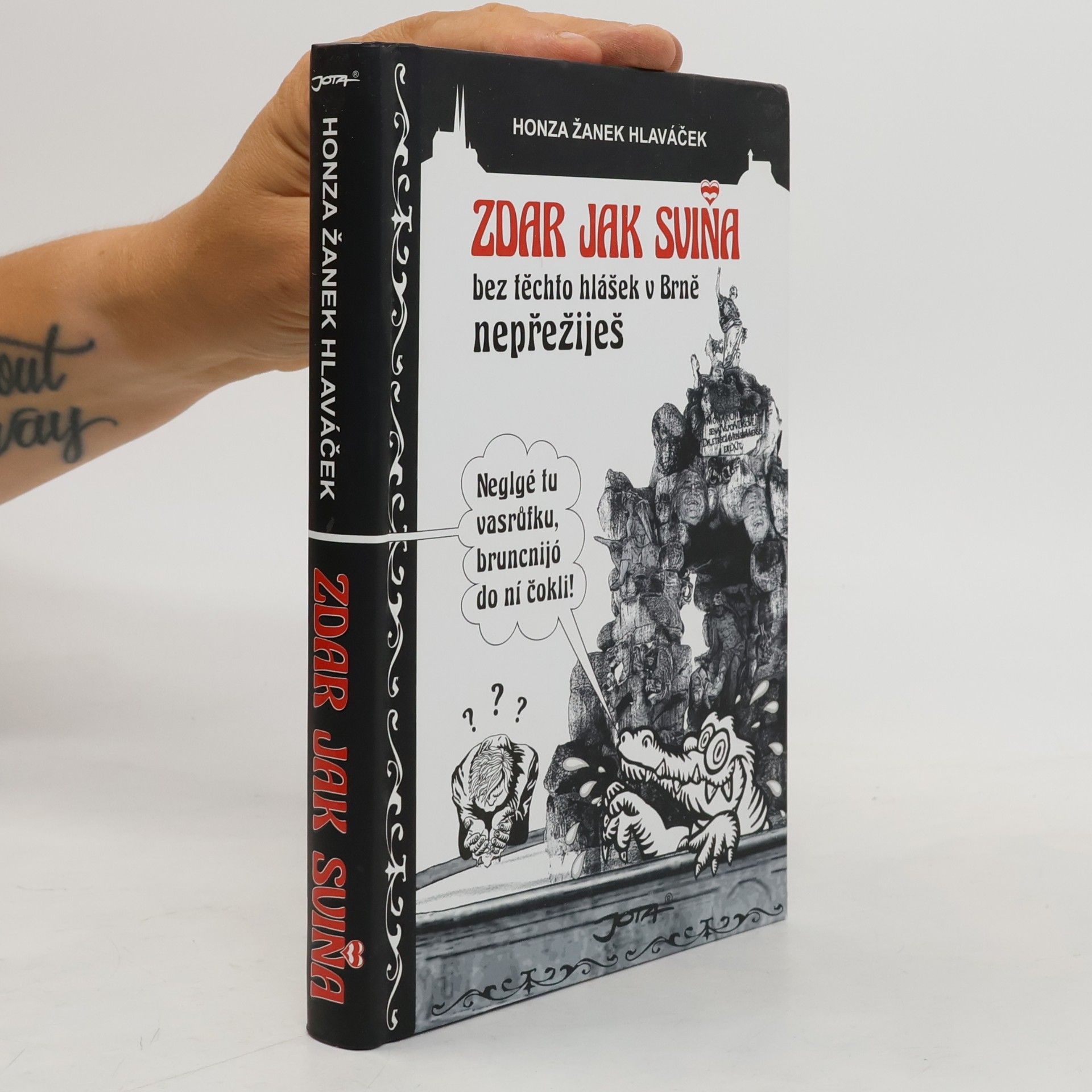 Jan Hlaváček Zdar jak sviňa. Bez těchto hlášek v Brně nepřežiješ