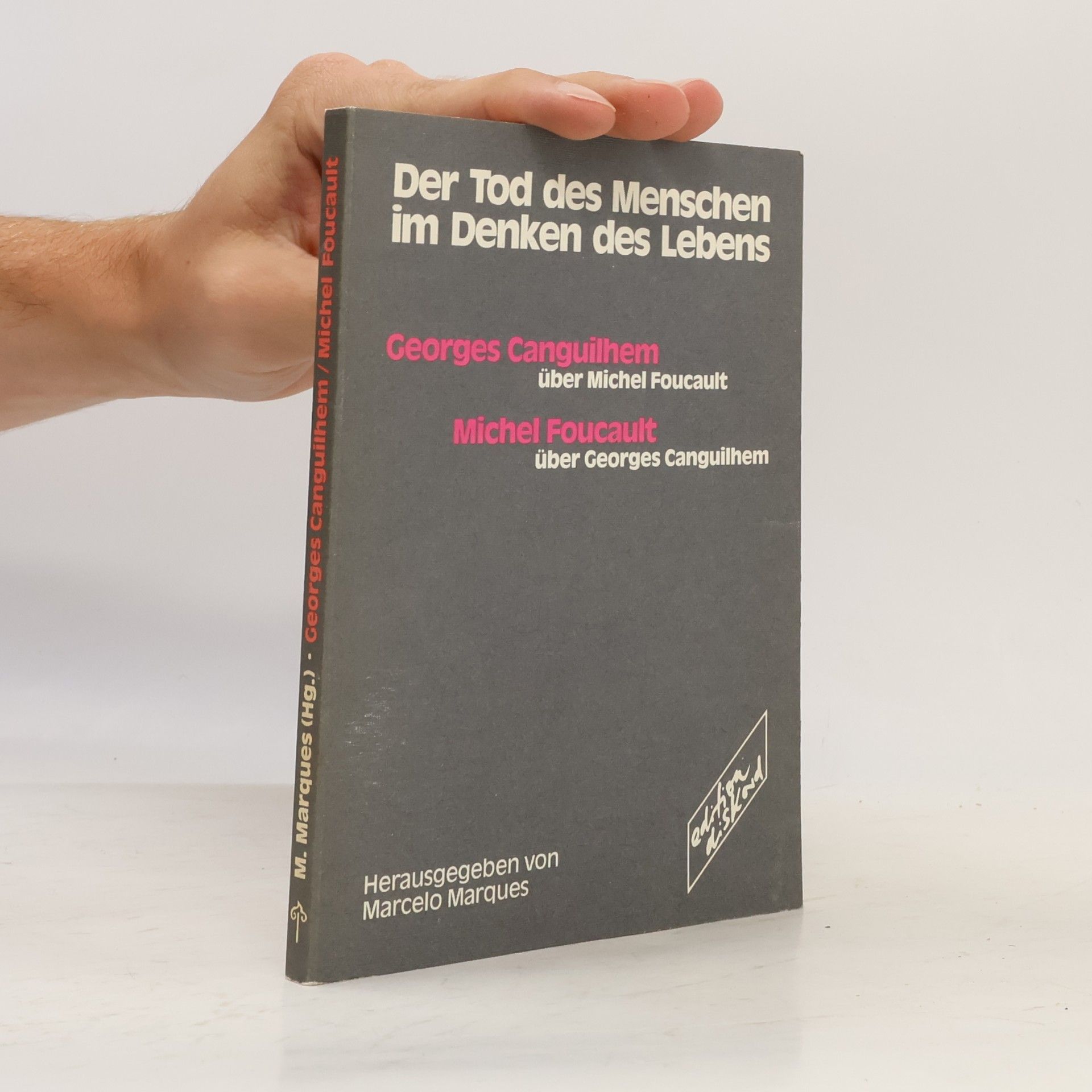 Georges Canguilhem Der Tod des Menschen im Denken des Lebens