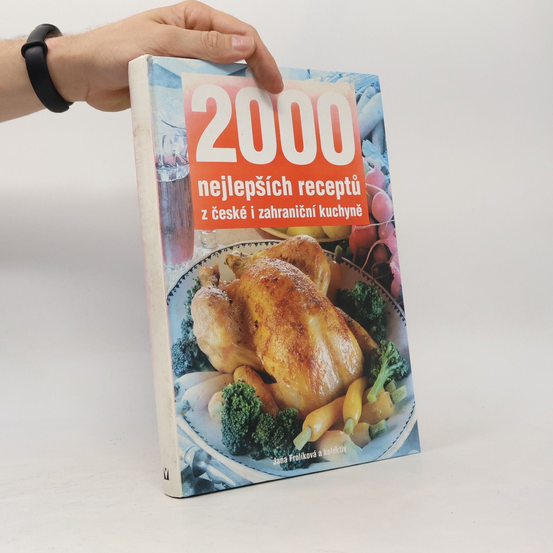 Jana Frolíková 2000 nejlepších receptů z české i zahraniční kuchyně