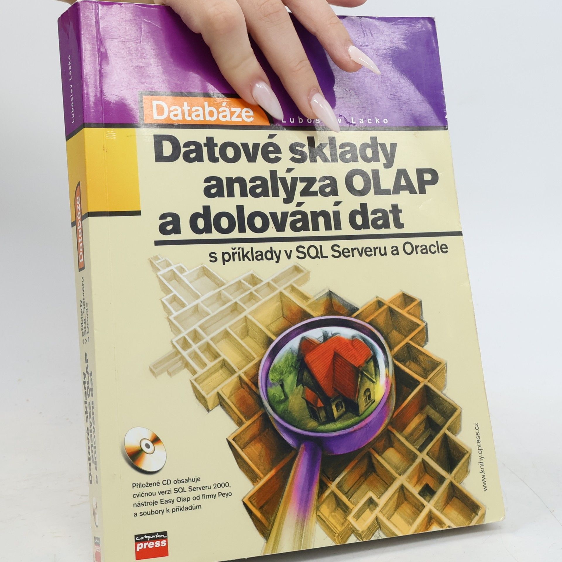 Ľuboslav Lacko Databáze: datové sklady, OLAP a dolování dat s příklady v Microsoft SQL Serveru a Oracle