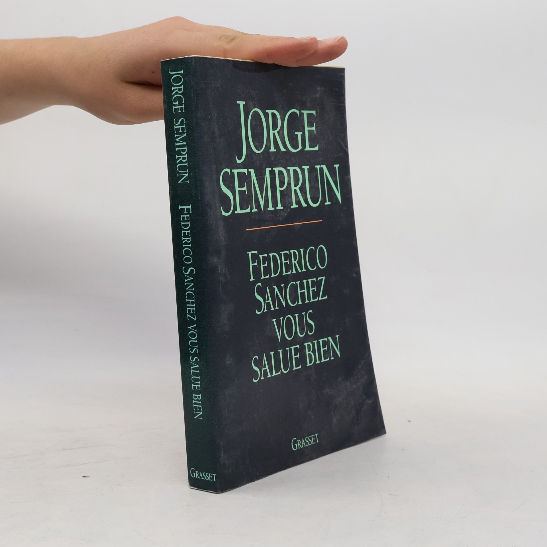 Jorge Semprún Federico Sanchez vous salue bien