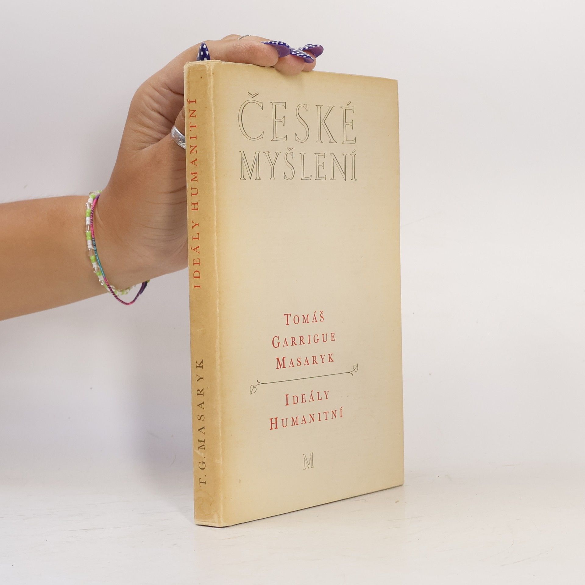Tomáš Garrigue Masaryk České myšlení: Ideály humanitní