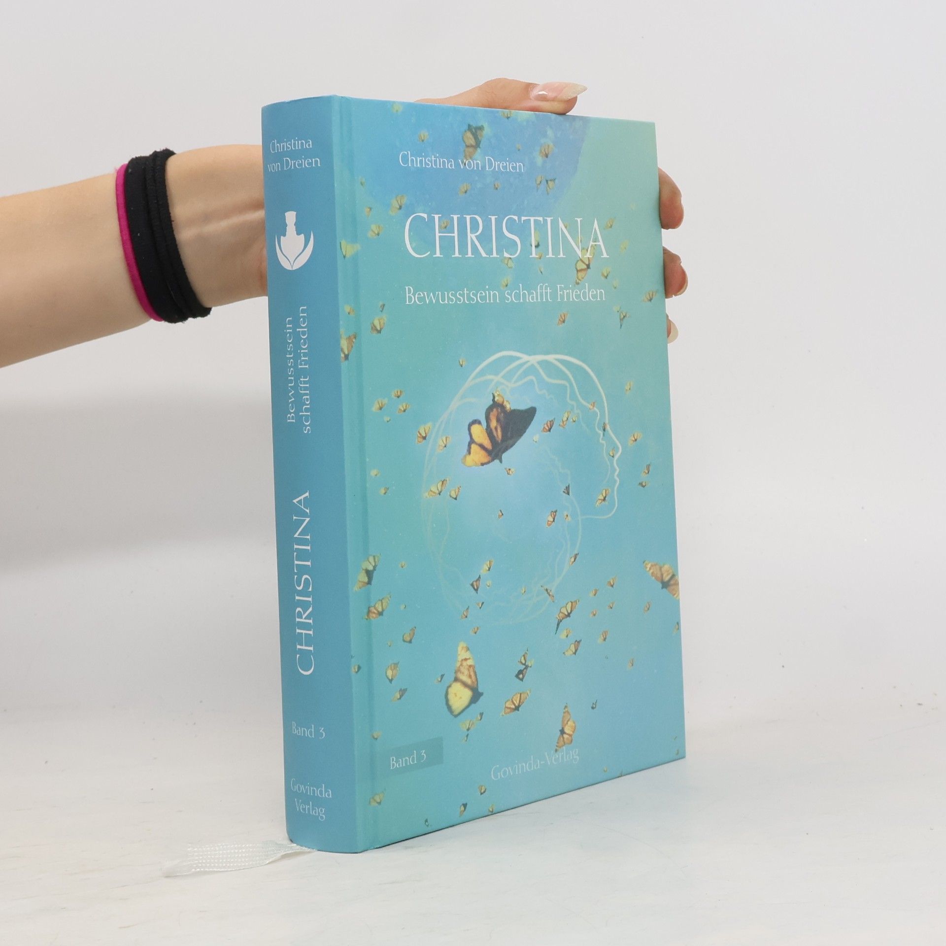 Christina von Dreien Christina, Band 3: Bewusstsein schafft Frieden