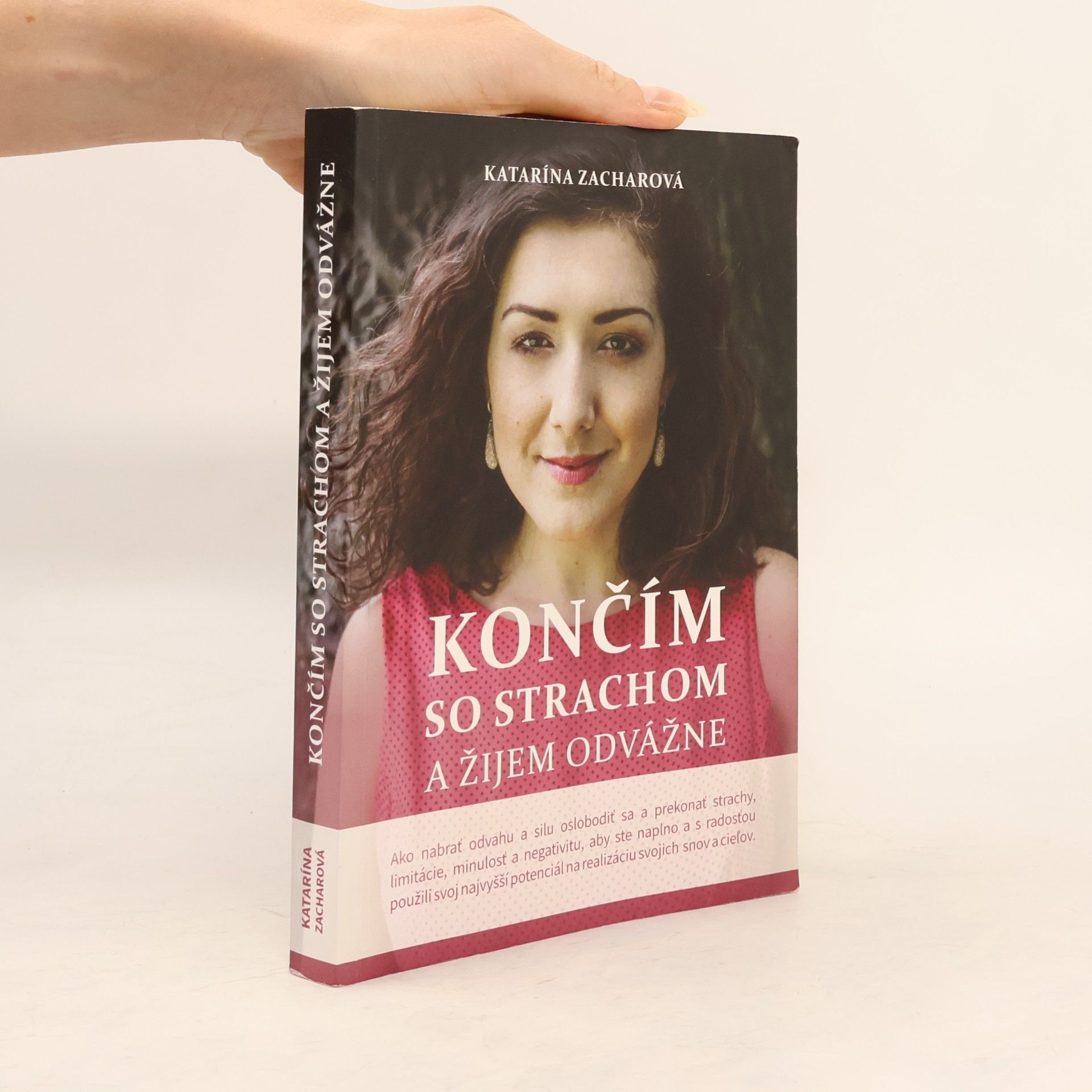 Katarína Zacharová Končím so strachom a žijem odvážne