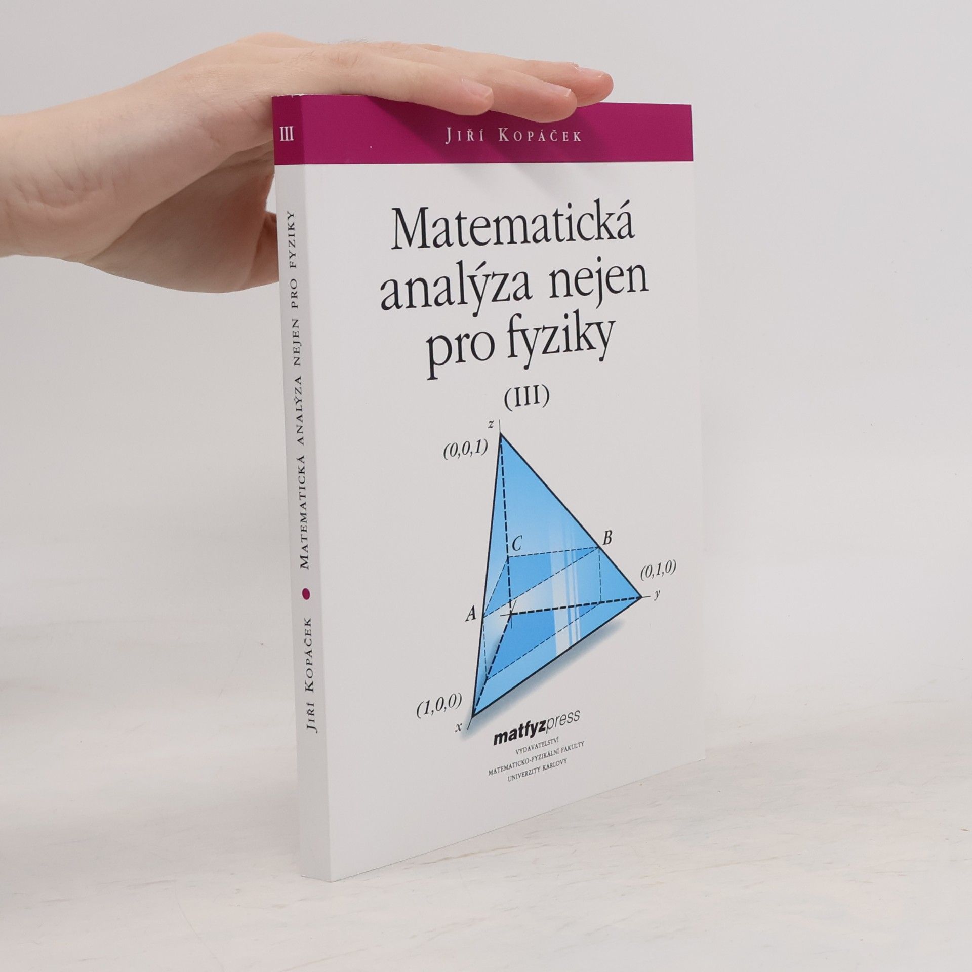 Matematická analýza nejen pro fyziky. (III)