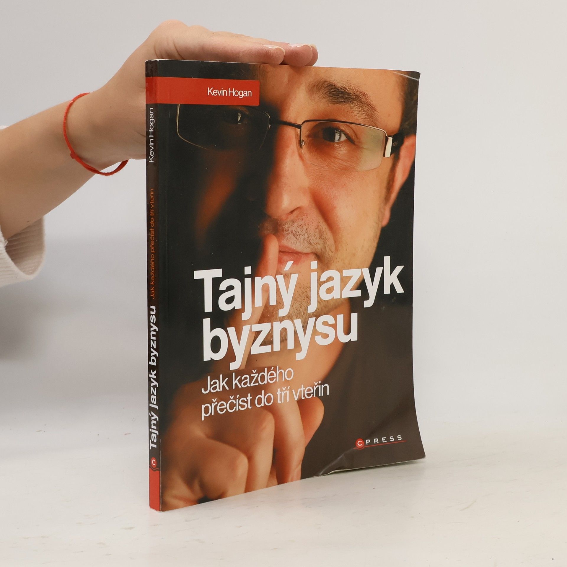 Kevin Hogan Tajný jazyk byznysu : jak každého přečíst do tří vteřin