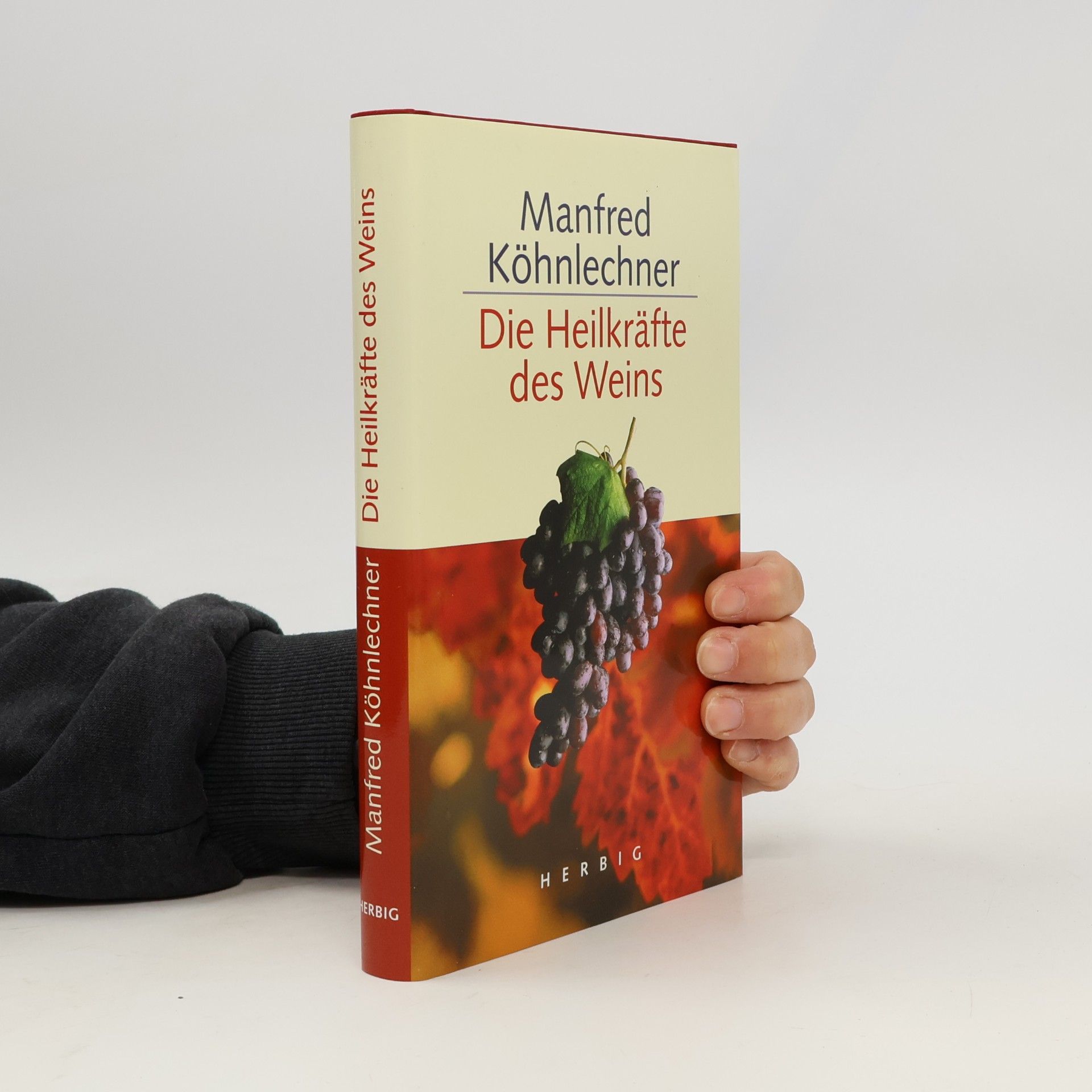 Manfred Köhnlechner Die Heilkräfte des Weins