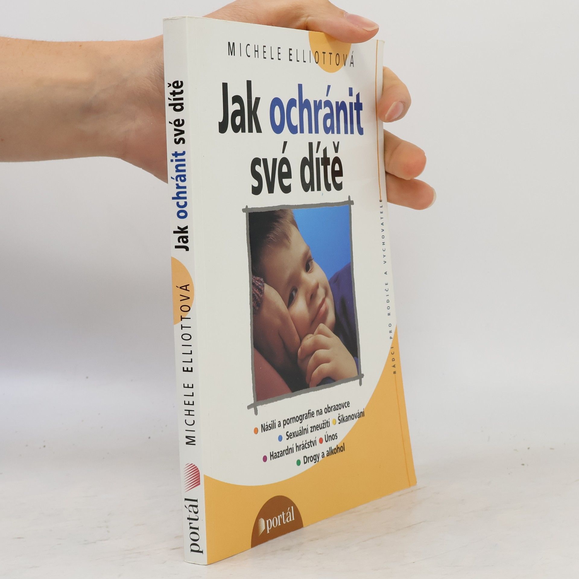 Michele Elliott Jak ochránit své dítě