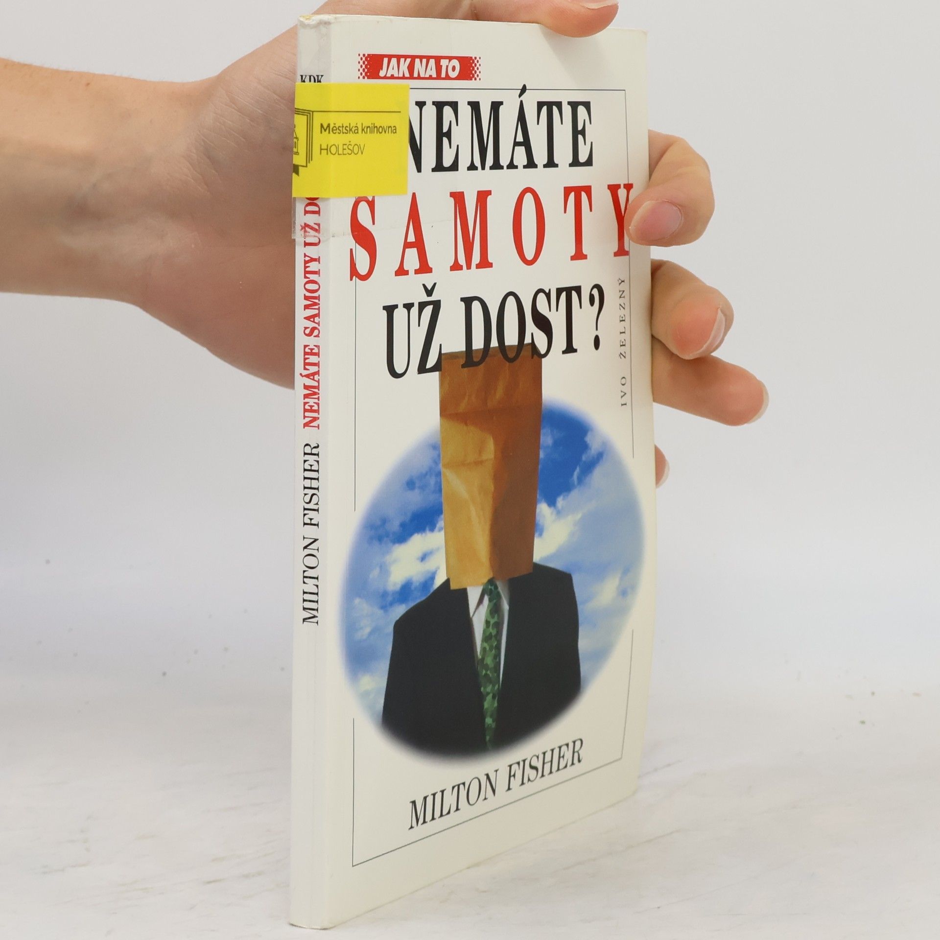 Milton Fisher Nemáte samoty už dost?