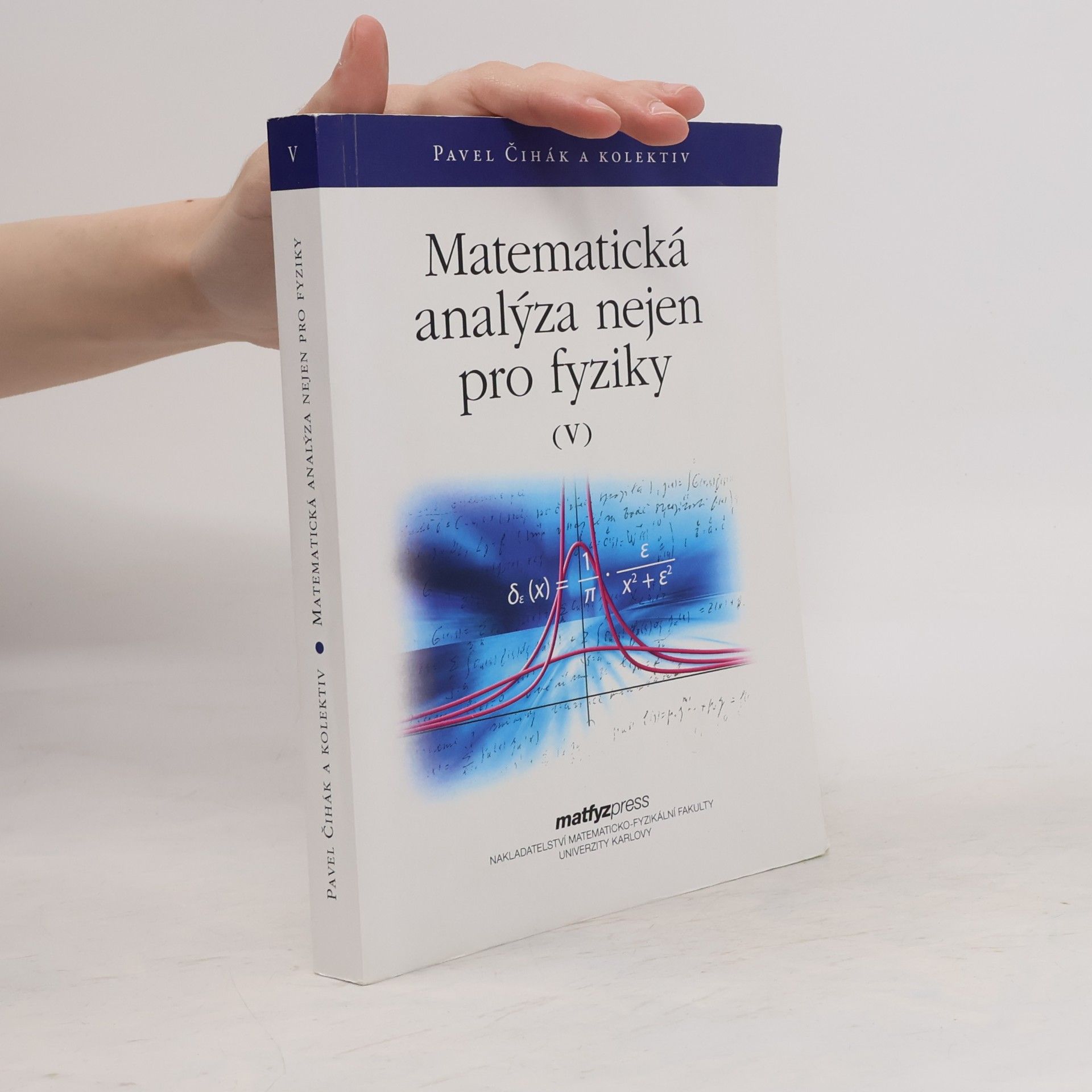 Pavel Čihák Matematická analýza nejen pro fyziky V.