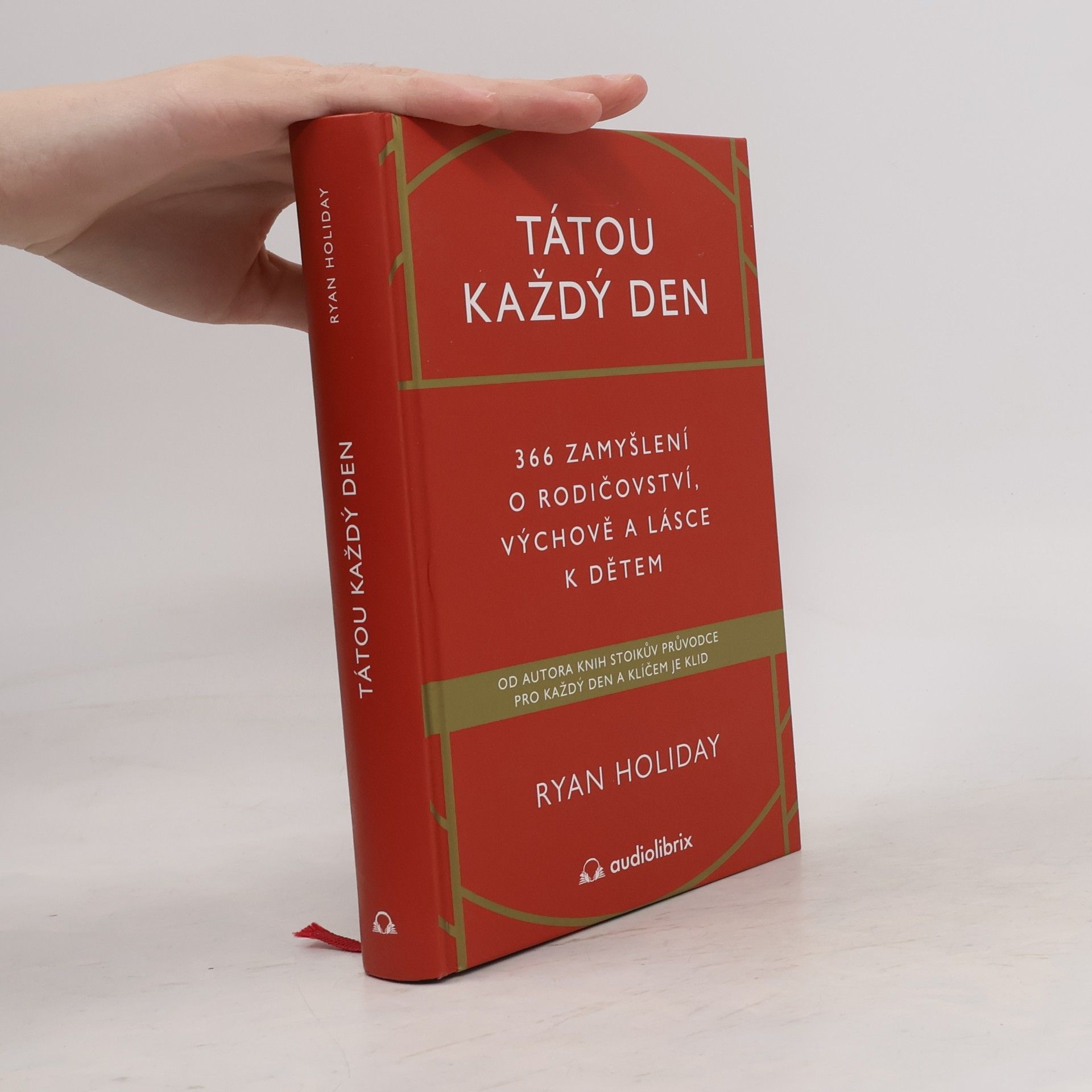 Ryan Holiday Tátou každý den - 366 zamyšlení o rodičovství, výchově a lásce k dětem