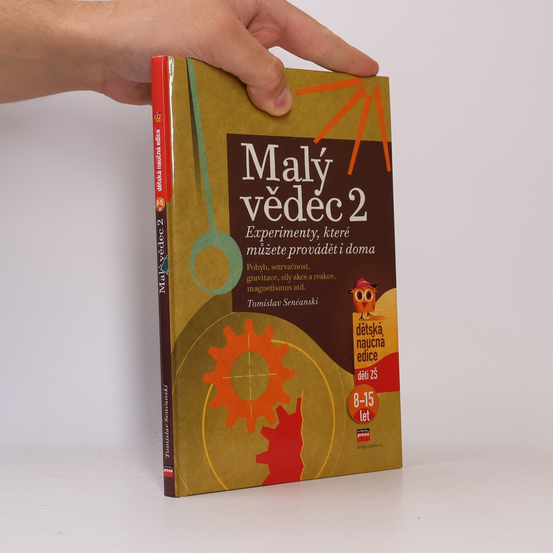 Tomislav Senćanski Malý vědec. Experimenty, které můžete provádět i doma. Díl 2.