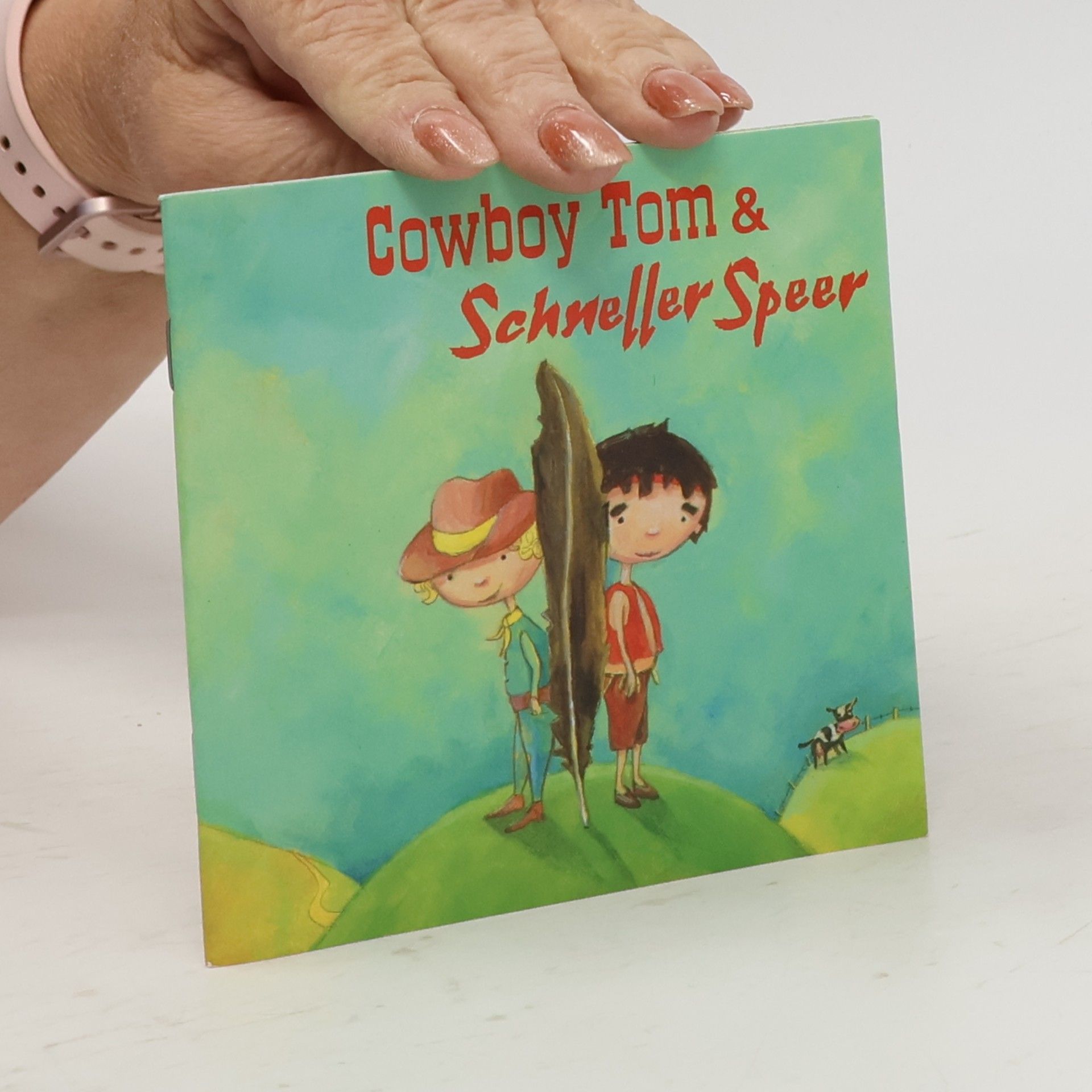 Various authors Cowboy Tom & Schneller Speer