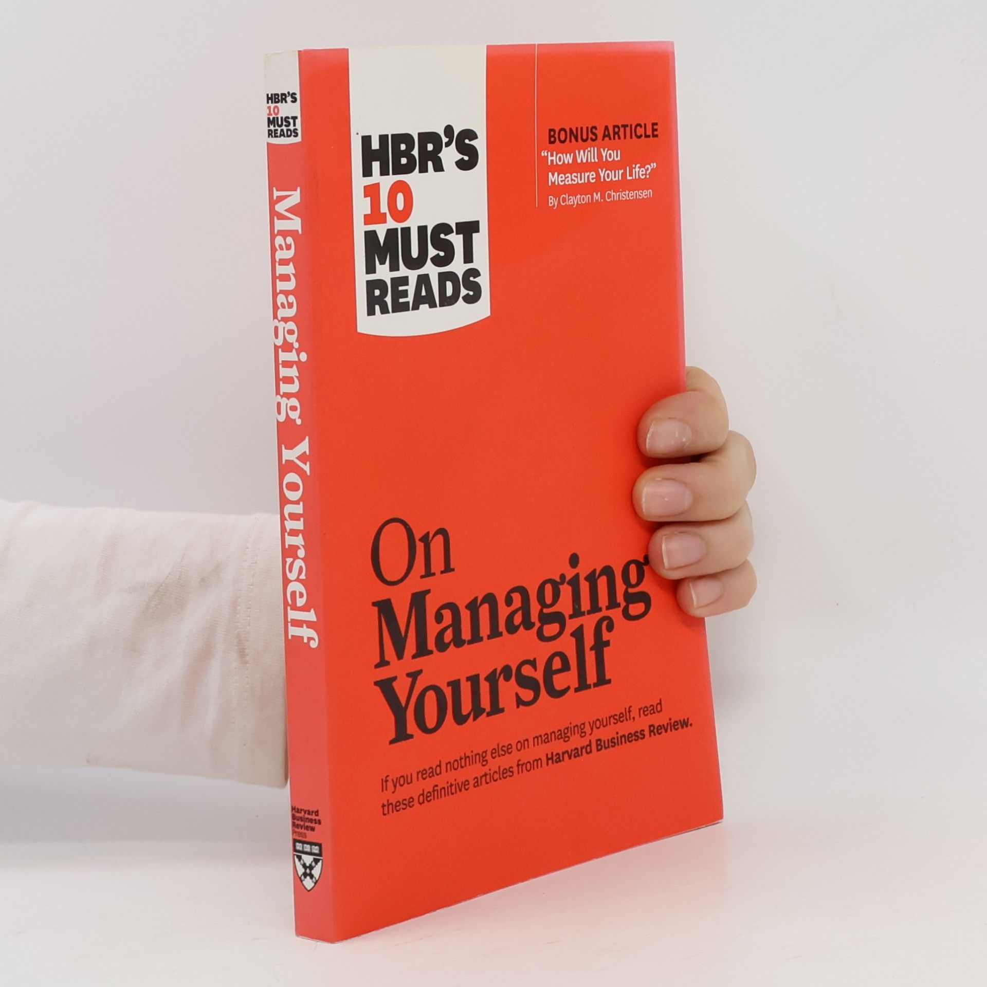 On managing yourself : HBR'S 10 must reads