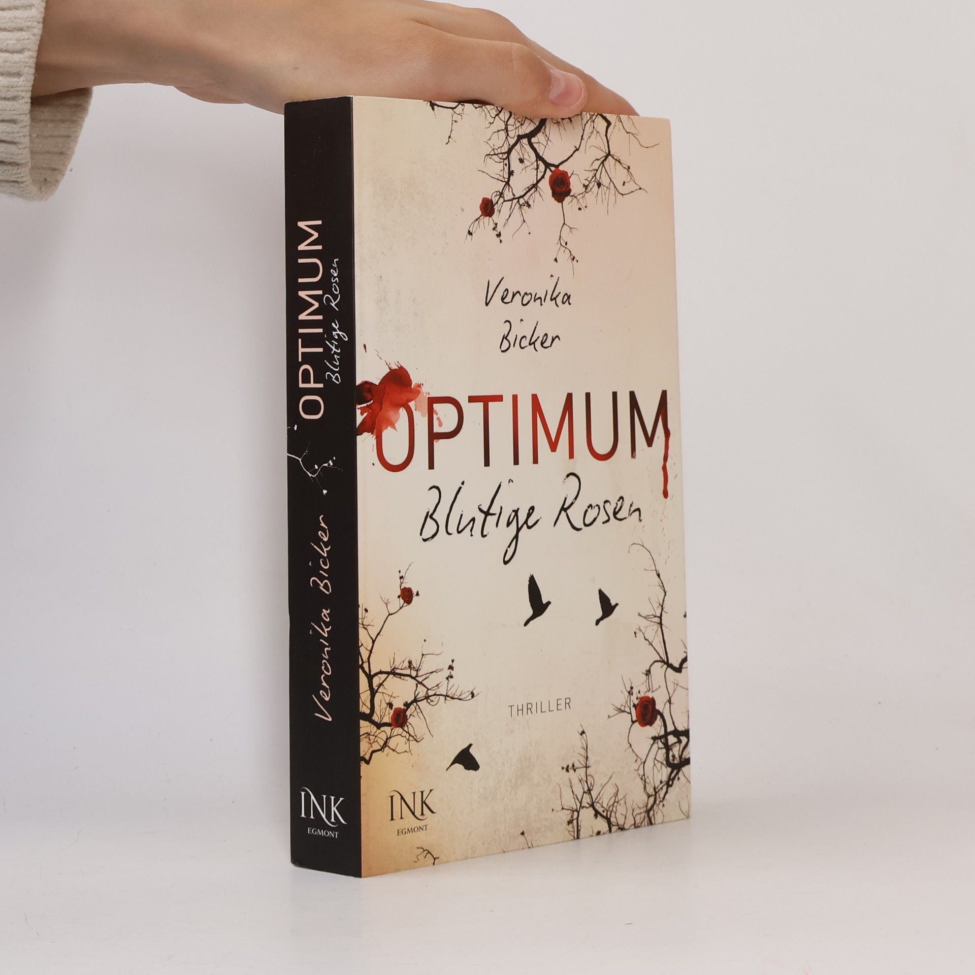 Veronika Bicker Optimum. Blutige Rosen