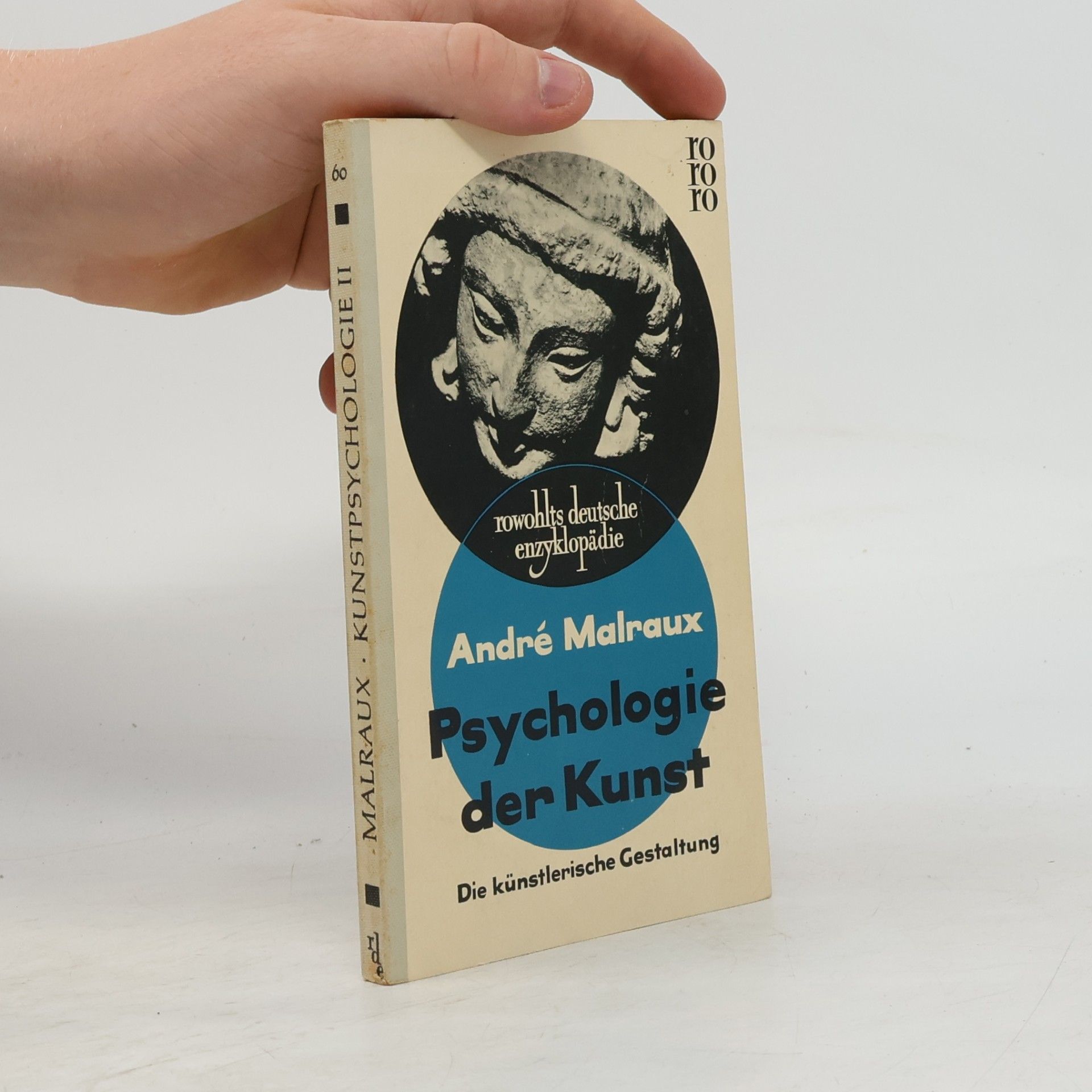 André Malraux Psychologie der Kunst. Die Künstlerische Gestaltung