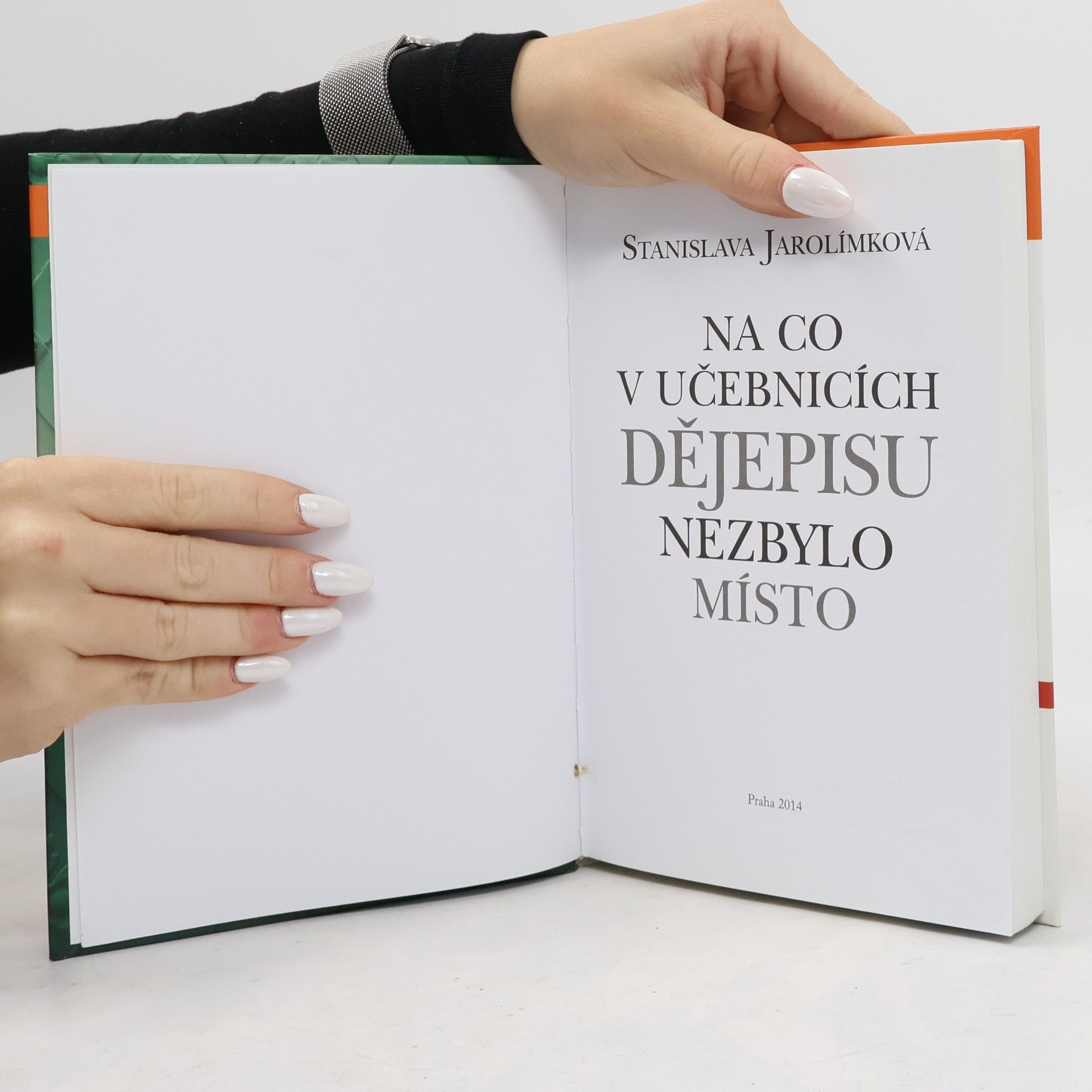 Jarolímková Stanislava Na co v učebnicích dějepisu nezbylo místo 1.