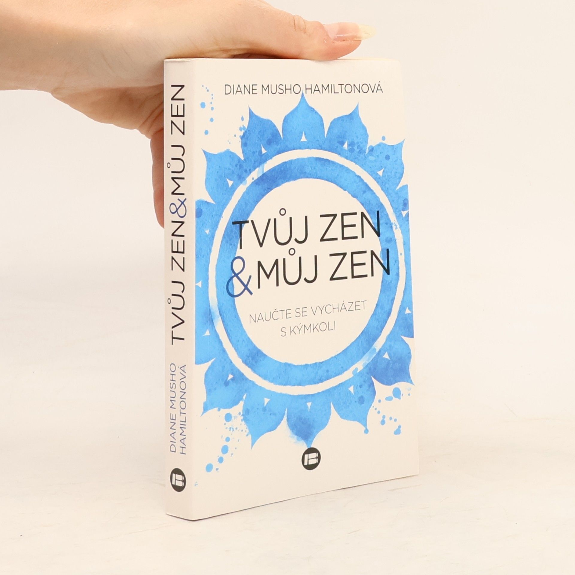 Tvůj zen & můj zen. Naučte se vycházet s kýmkoli