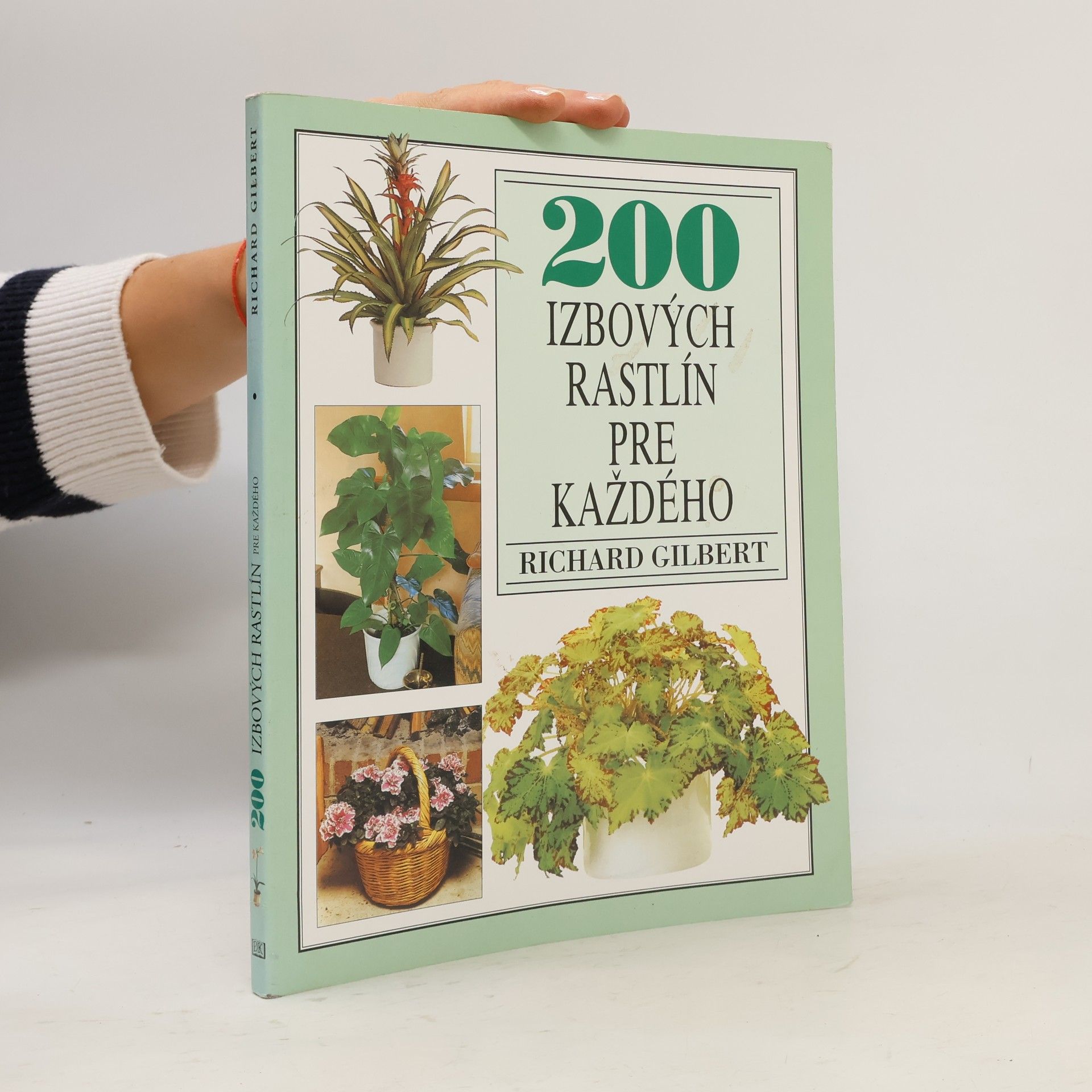 Richard Gilbert 200 izbových rastlín pre každého