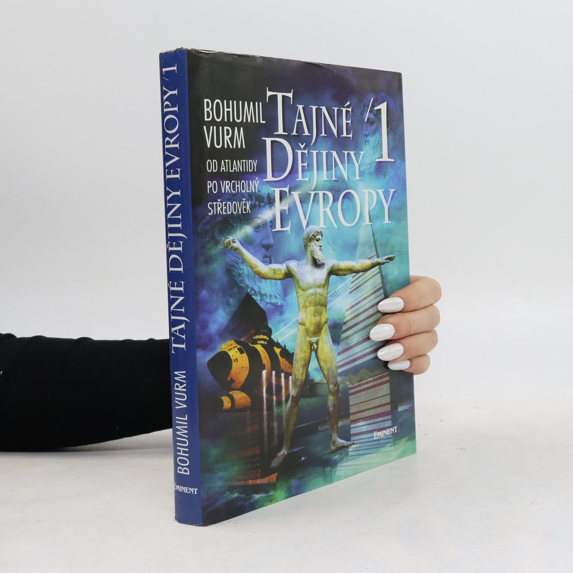 Bohumil Vurm Tajné dějiny Evropy 1