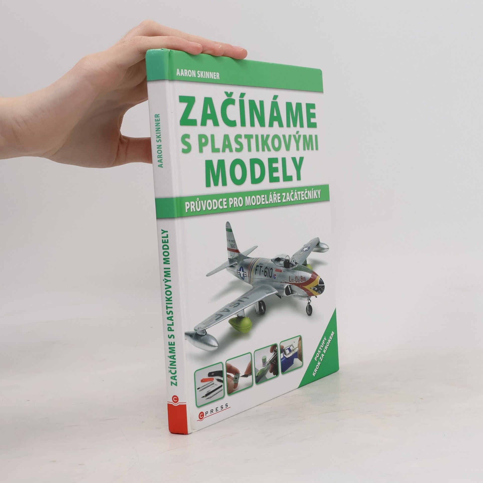 Aaron Skinner Začínáme s plastikovými modely. Průvodce pro modeláře začátečníky