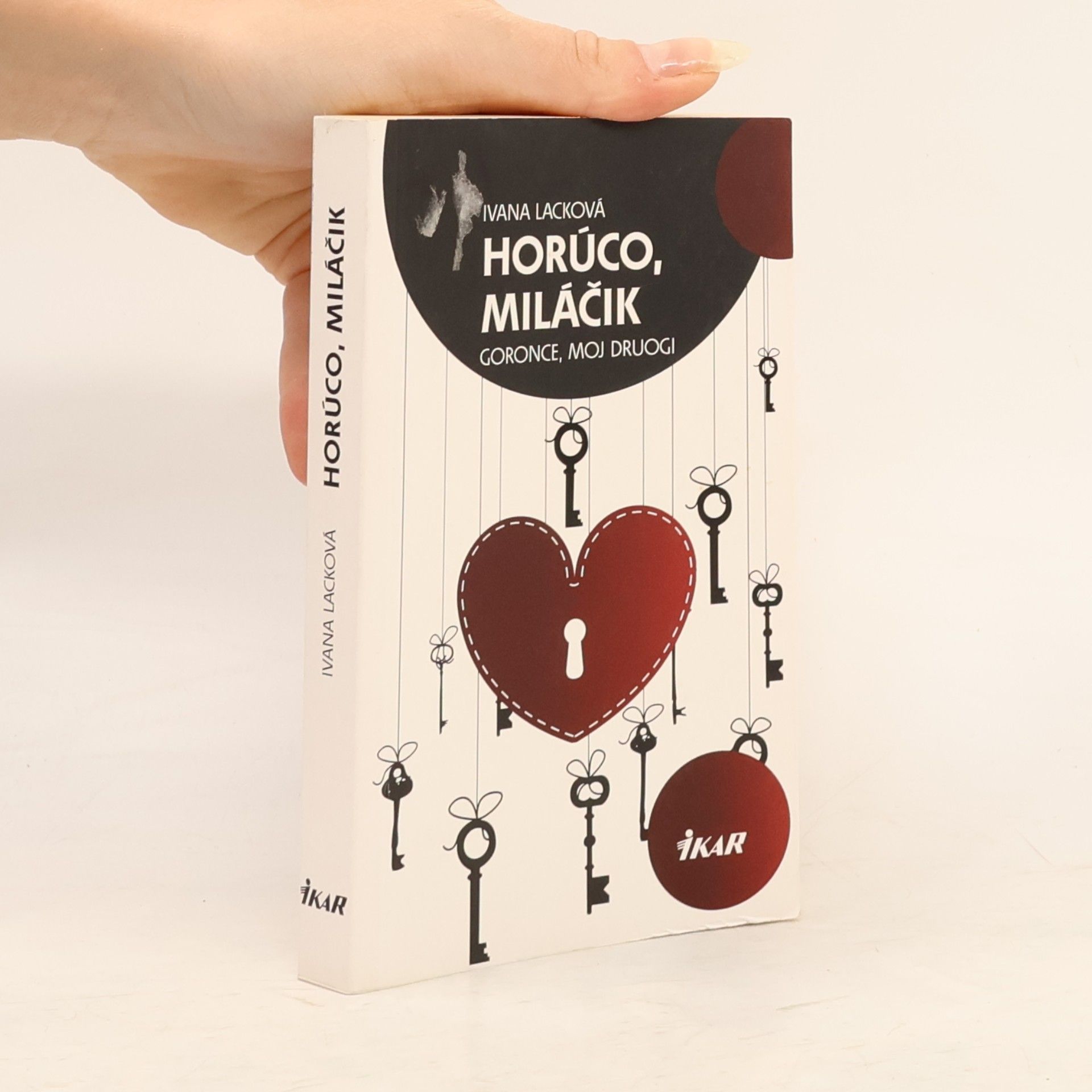 Ivana Lacková Horúco, miláčik