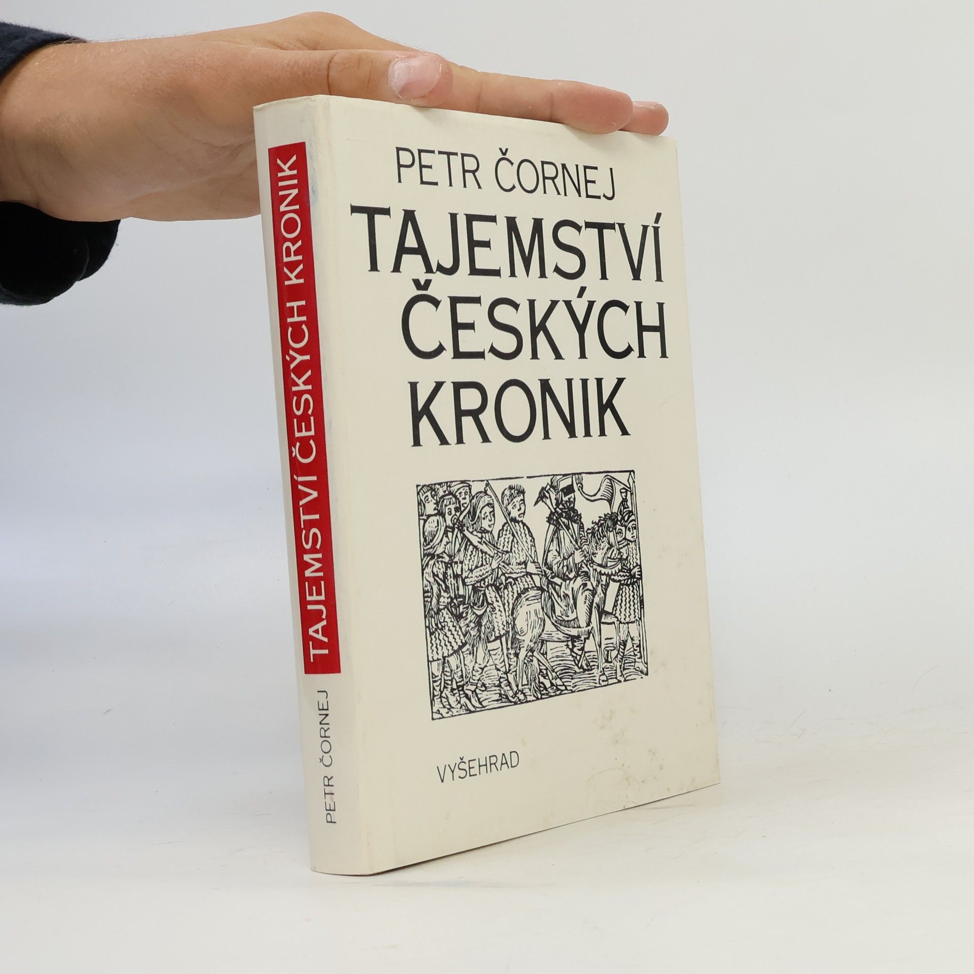 Petr Čornej Tajemství českých kronik