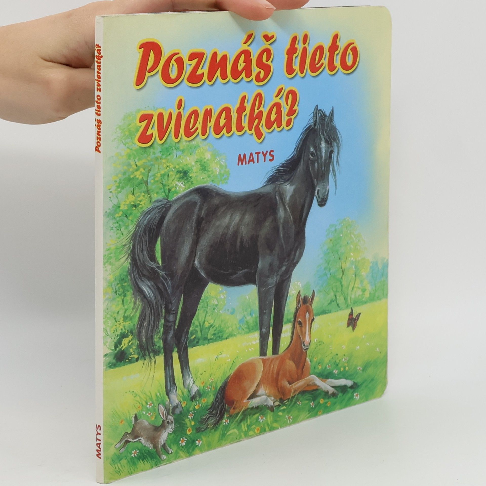 Sibyla Mislovičová Poznáš tieto zvieratká?