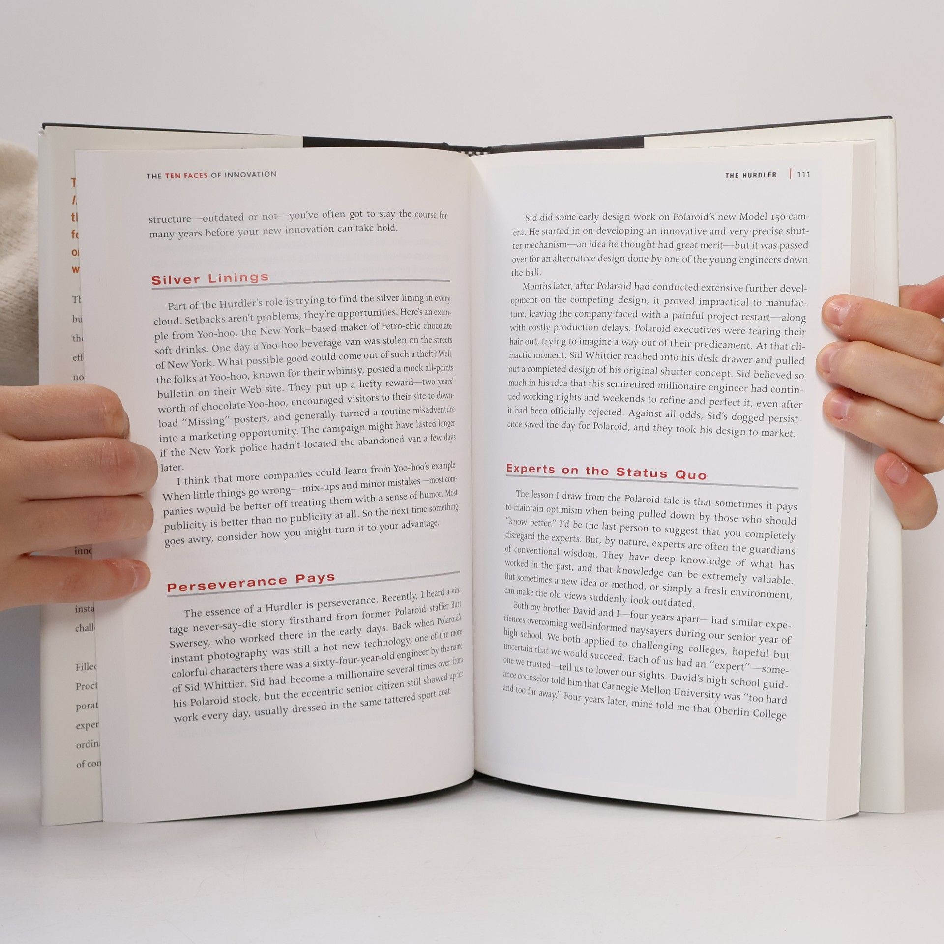 Thomas Ludwig Kelley The Ten Faces of Innovation: IDEO's Strategies for Beating the Devil's Advocate and Driving Creativity Throughout Your Organization
