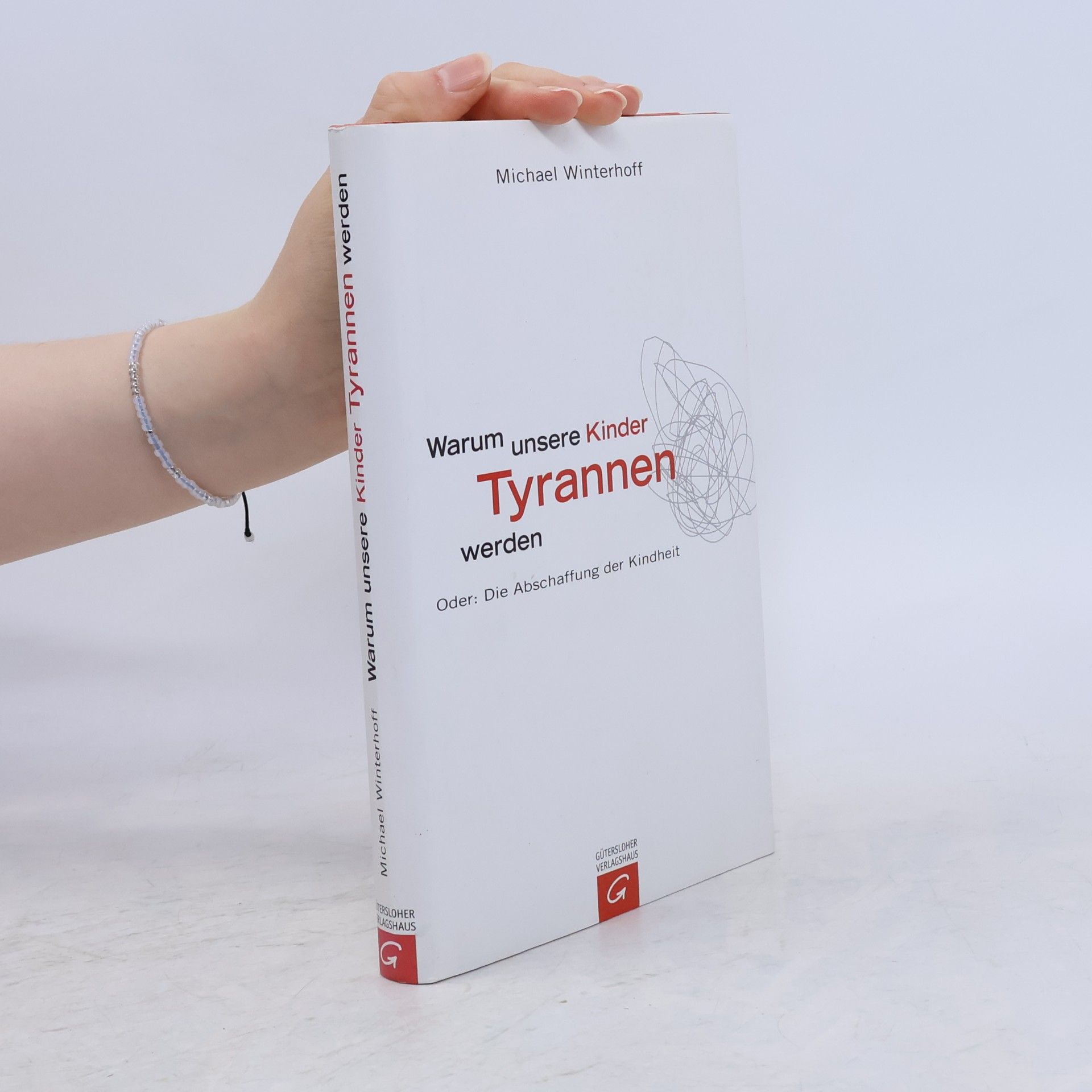 Michael Winterhoff Warum unsere Kinder Tyrannen werden