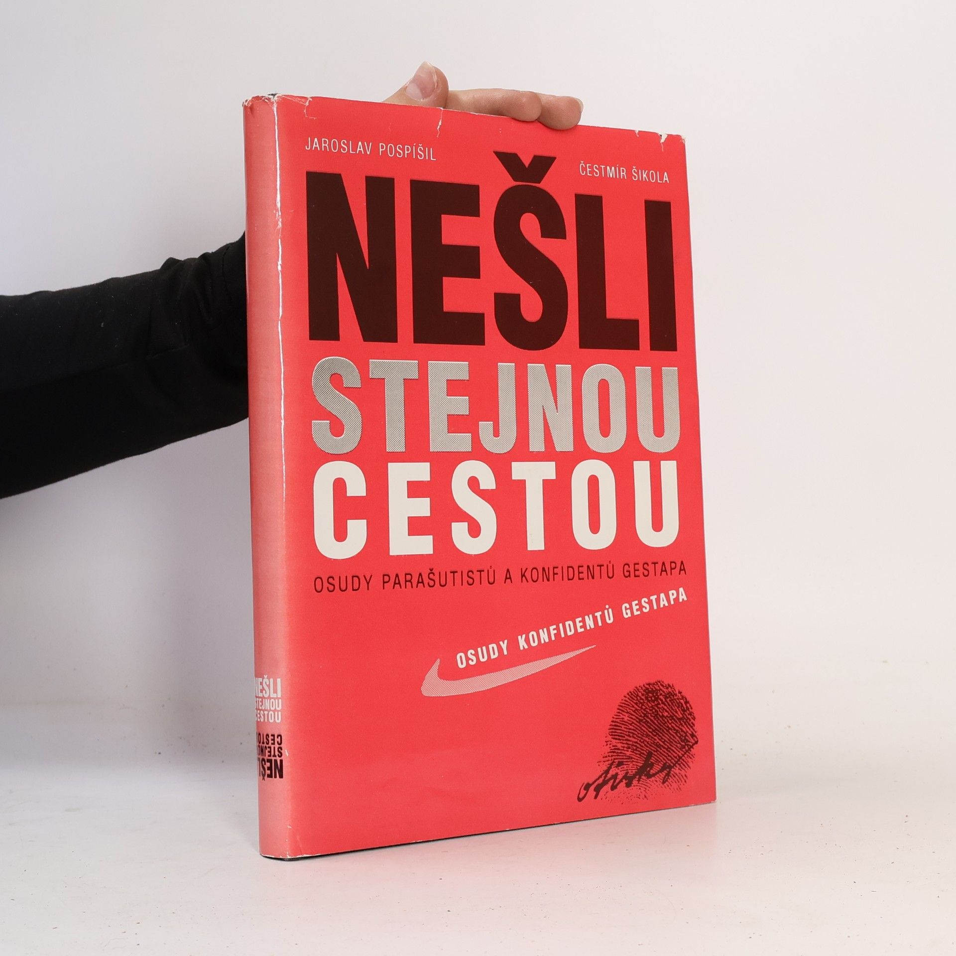 Nešli stejnou cestou. Osudy parašutistů a konfidentů gestapa