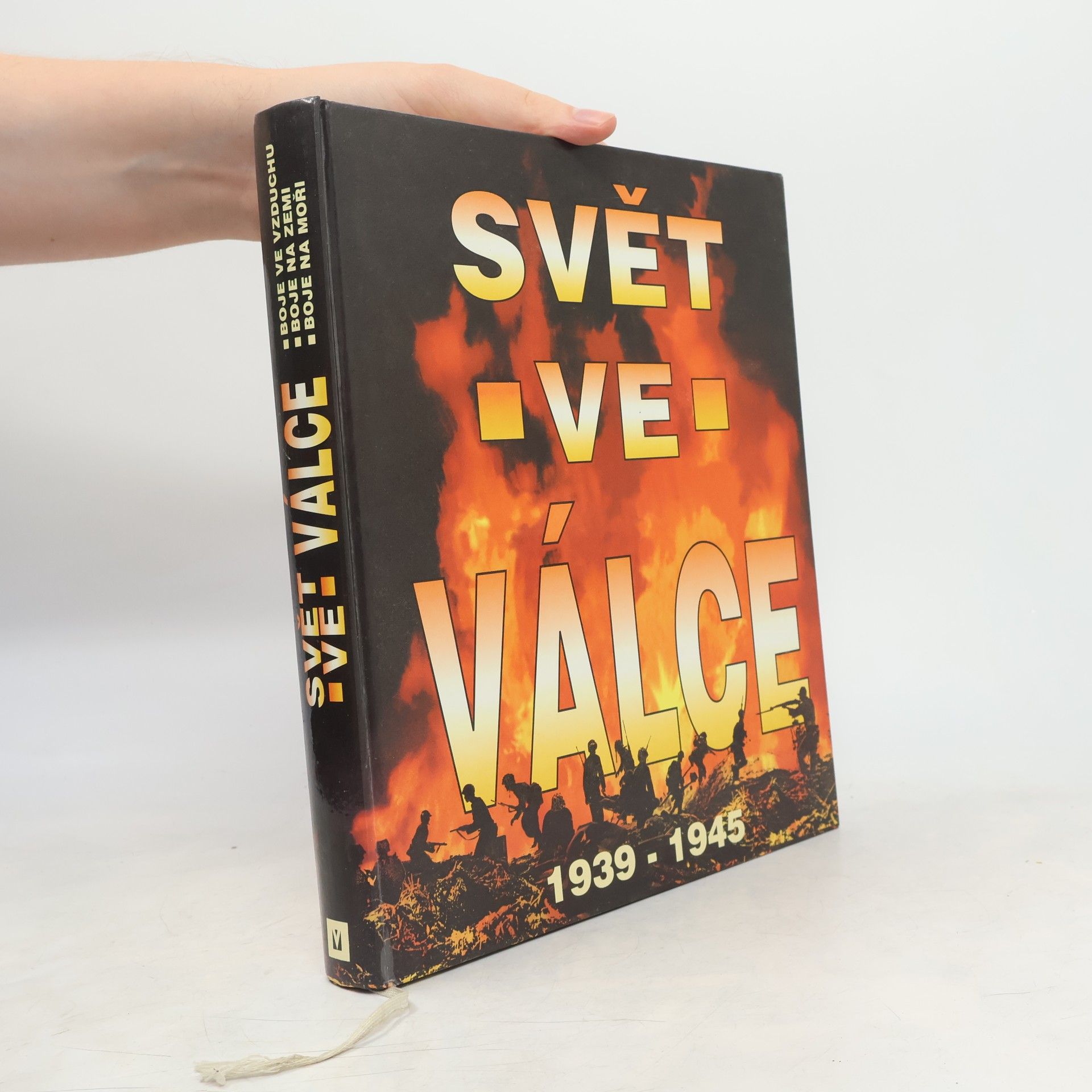 Svět ve válce. Historie druhé světové války 1939-1945