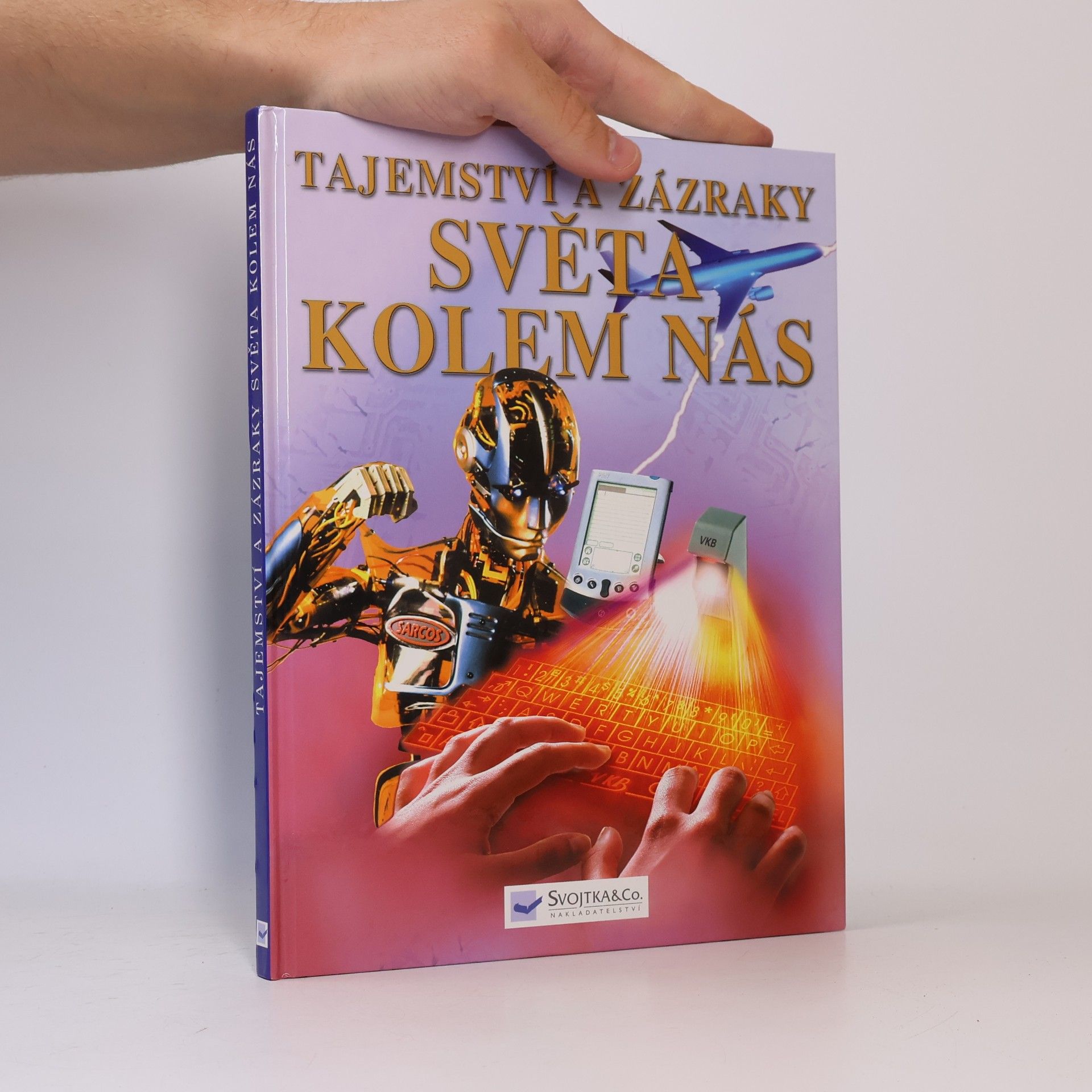 Kolektiv autorů Tajemství a zázraky světa kolem nás