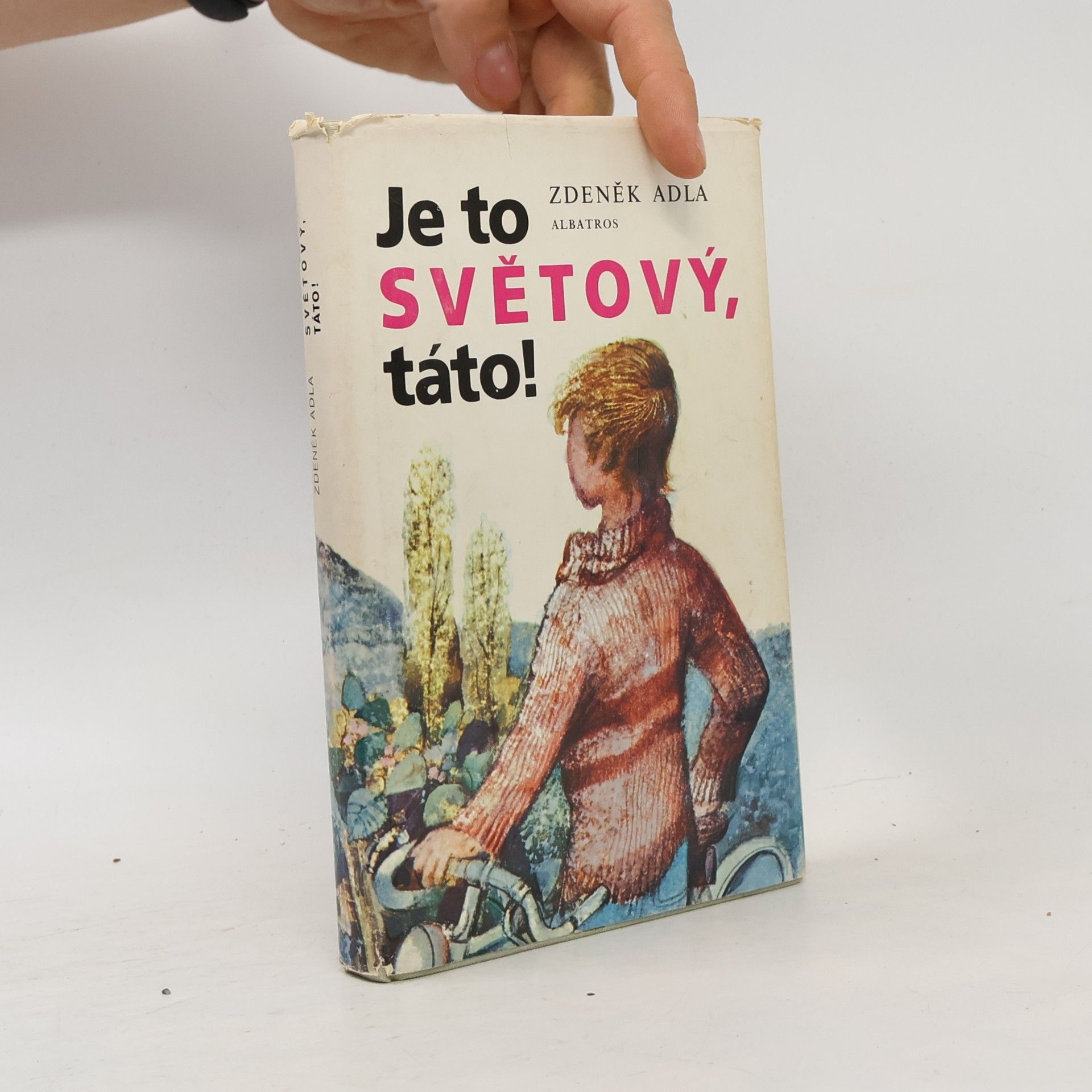 Zdeněk Adla Je to světový, táto!