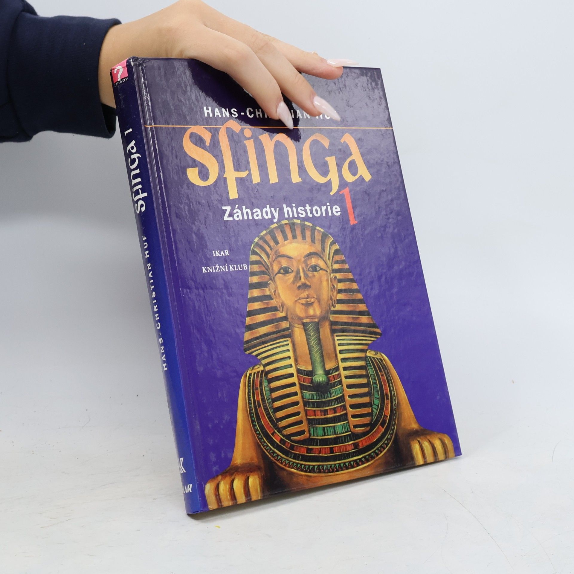 Hans-Christian Huf Sfinga 1 : záhady historie