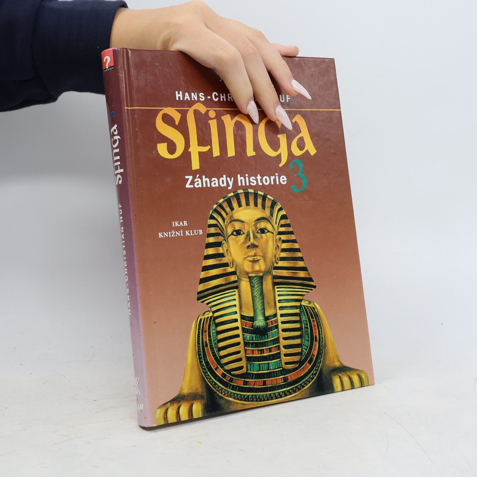 Hans-Christian Huf Sfinga 3 : záhady historie