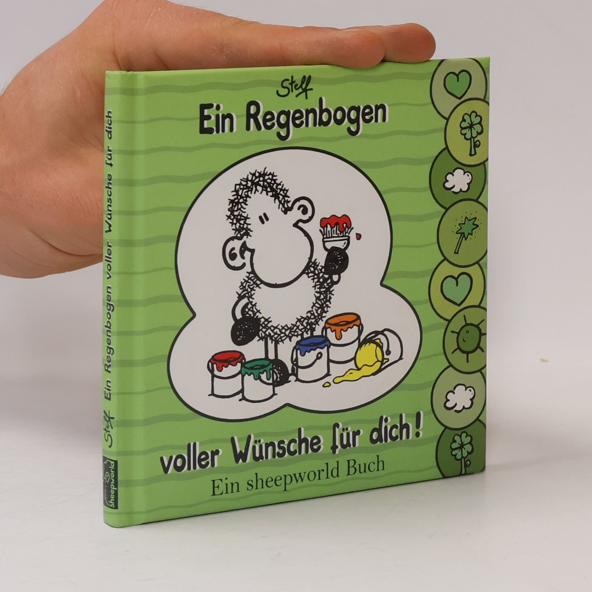Steff Ein Regenbogen voller Wünsche für dich!. Ein sheepworld Buch