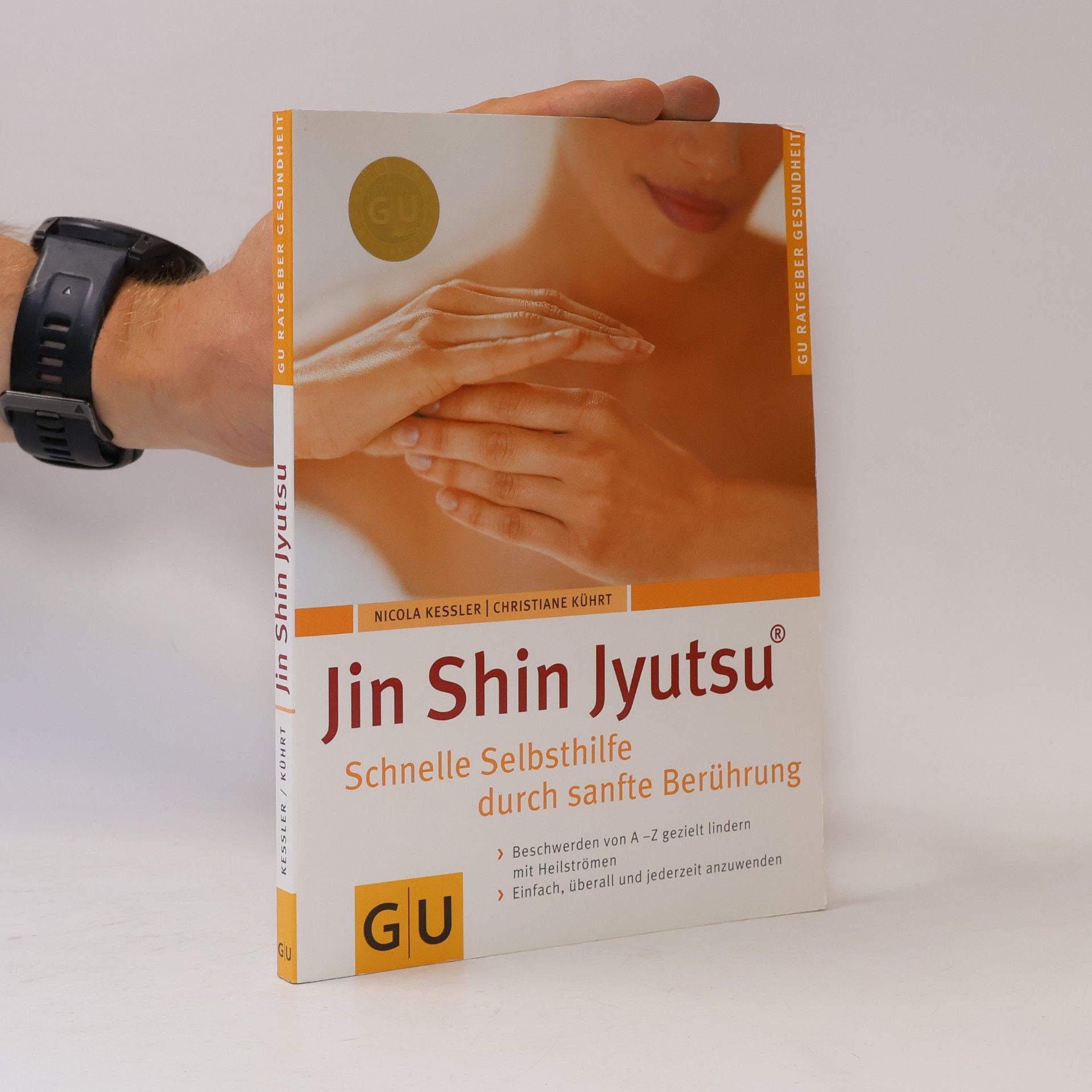 Autorenkollektiv Jin Shin Jyutsu. Schnelle Selbsthilfe durch sanfte Berührung