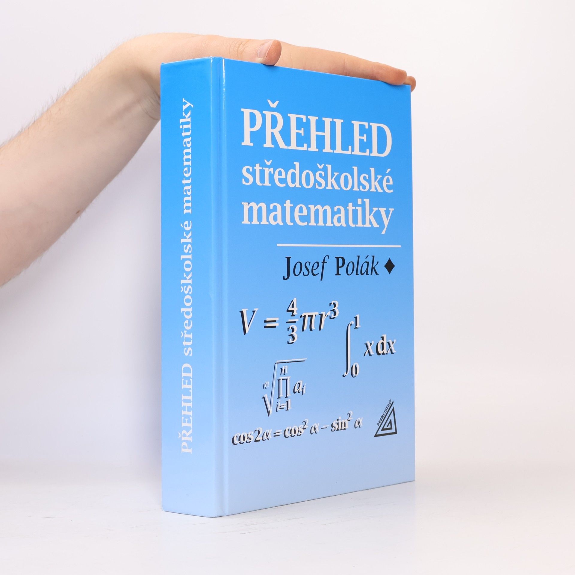 Josef Polák Přehled středoškolské matematiky