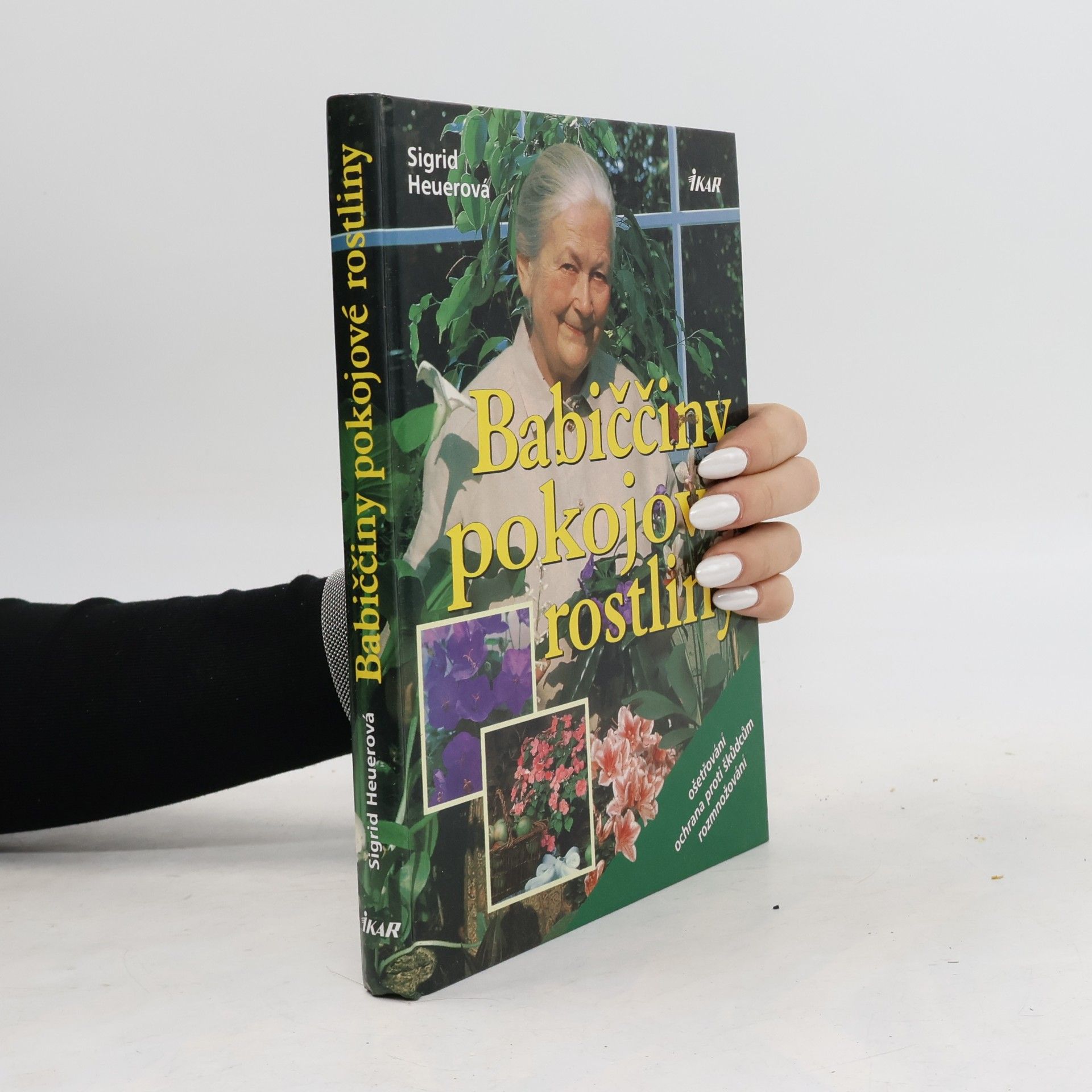 Sigrid Heuer Babiččiny pokojové rostliny