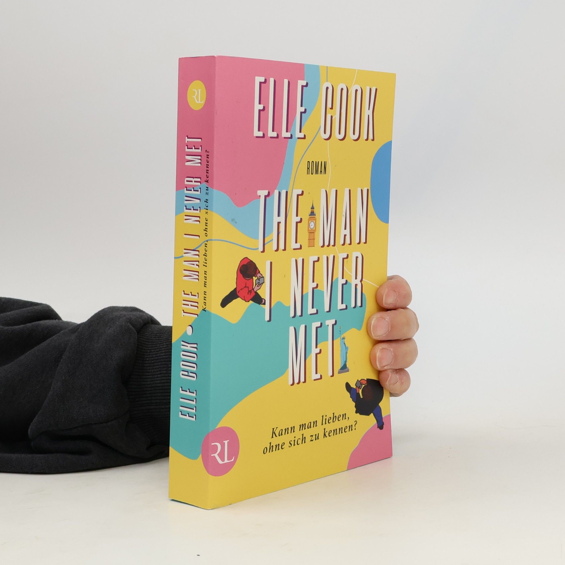 Elle Cook The man I never met - kann man lieben, ohne sich zu kennen?